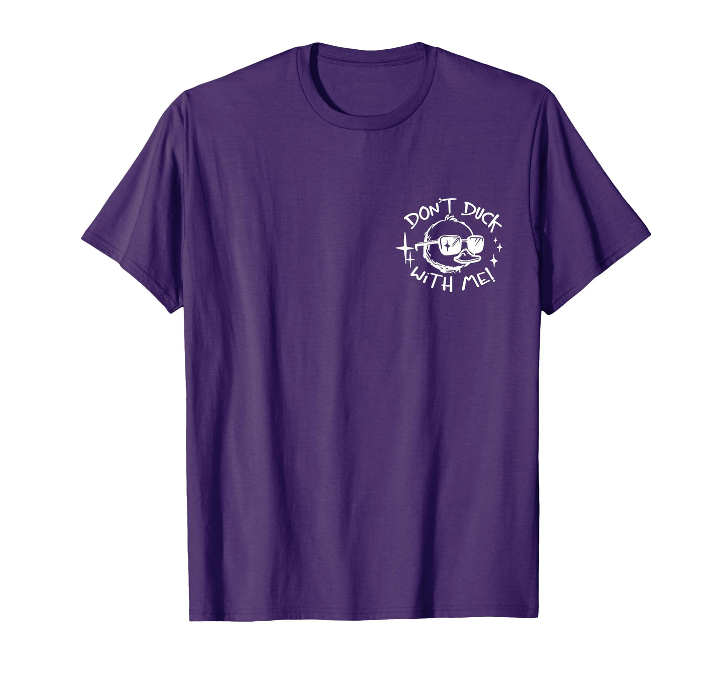 don't duck with me T-Shirt