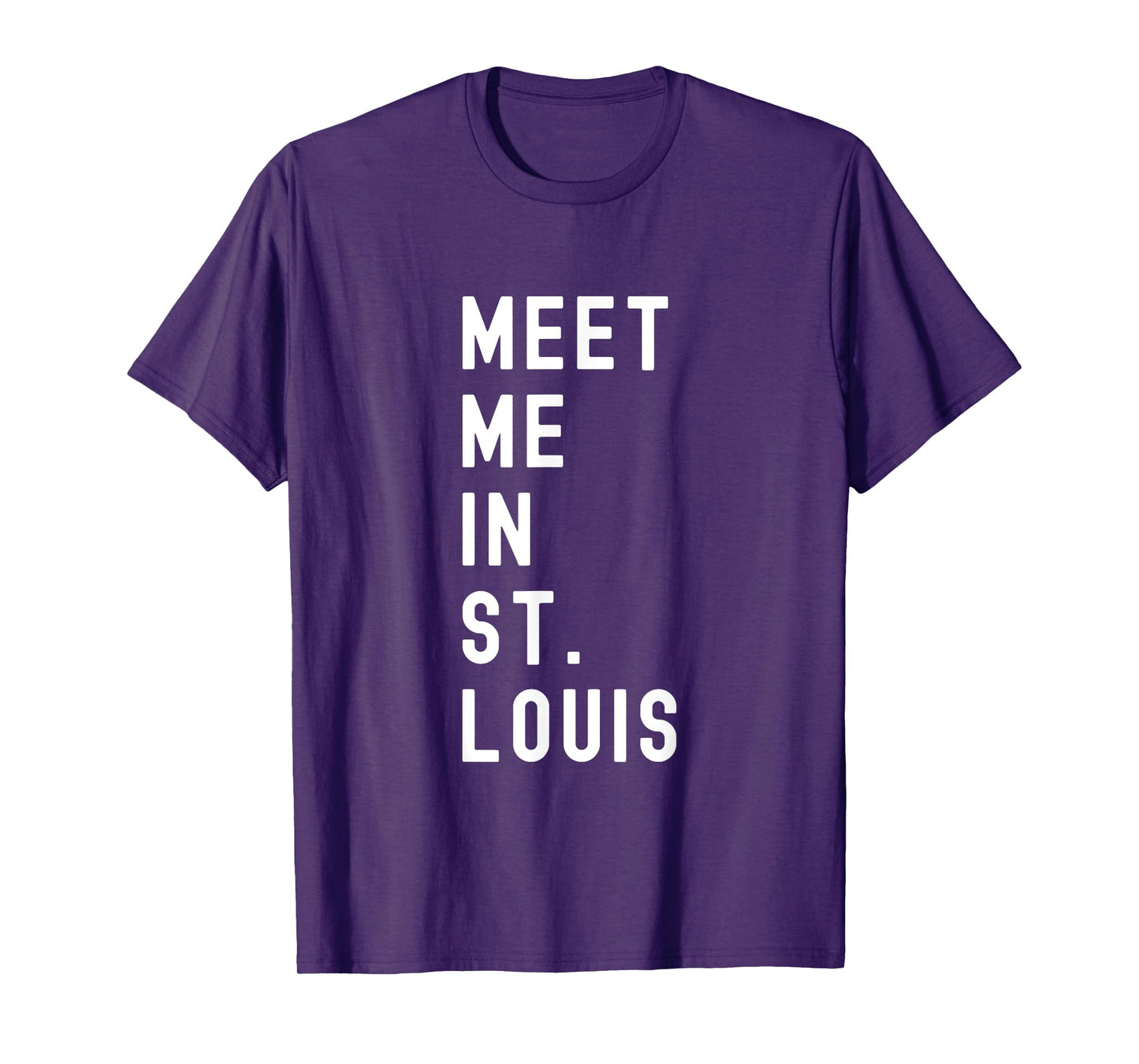 Meet Me In St. Louis Missouri United States T-Shirt