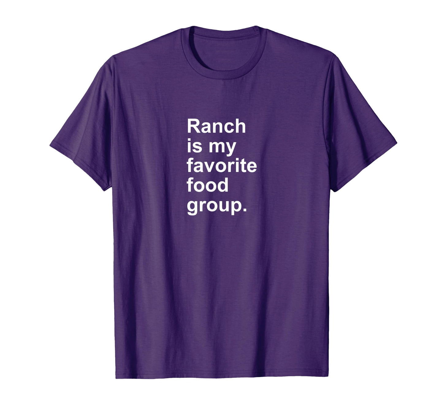 Ranch Is My Favorite Food Group Funny Condiment Dip T-Shirt