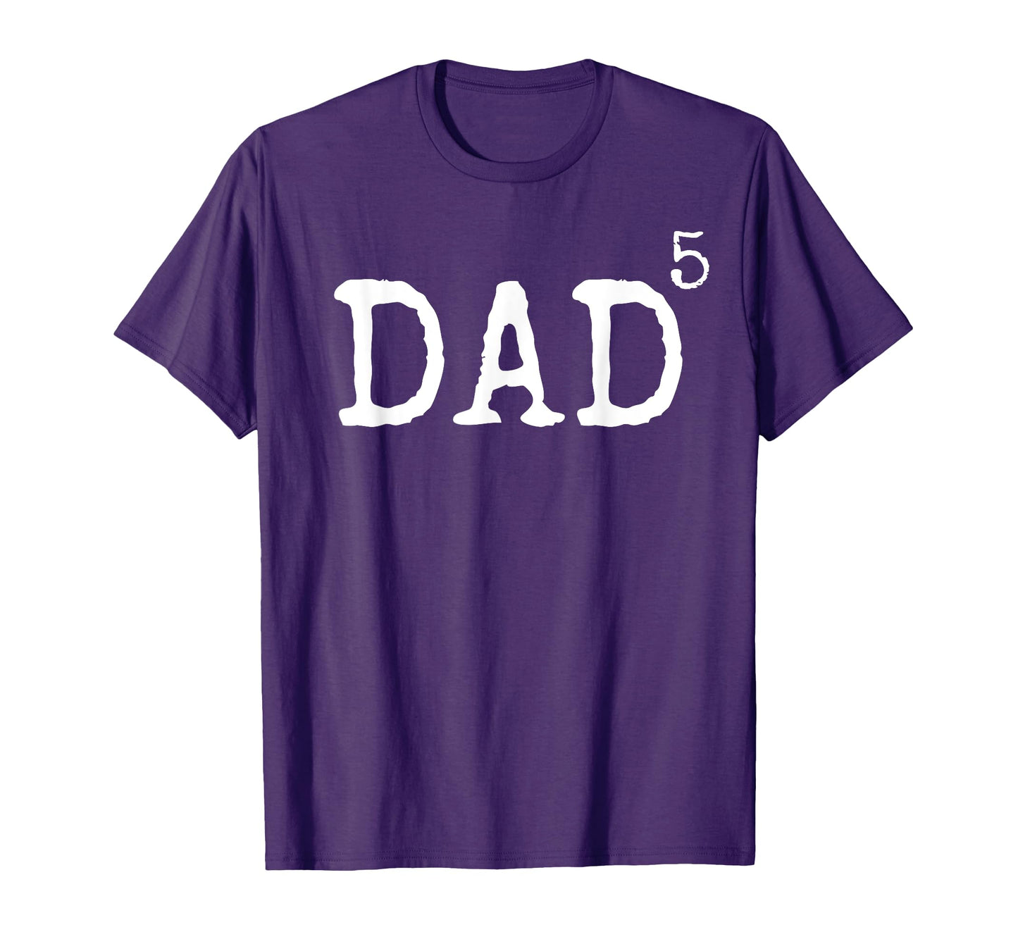 Funny Father of 5 Gift Father' Day Dad to the Fifth Power T-Shirt