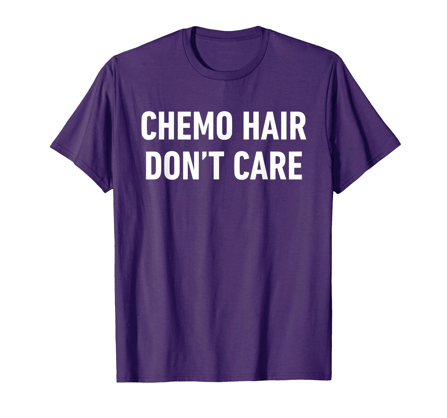 Funny Chemo Hair Don't Care for Cancer Patients Losing Hair T-Shirt