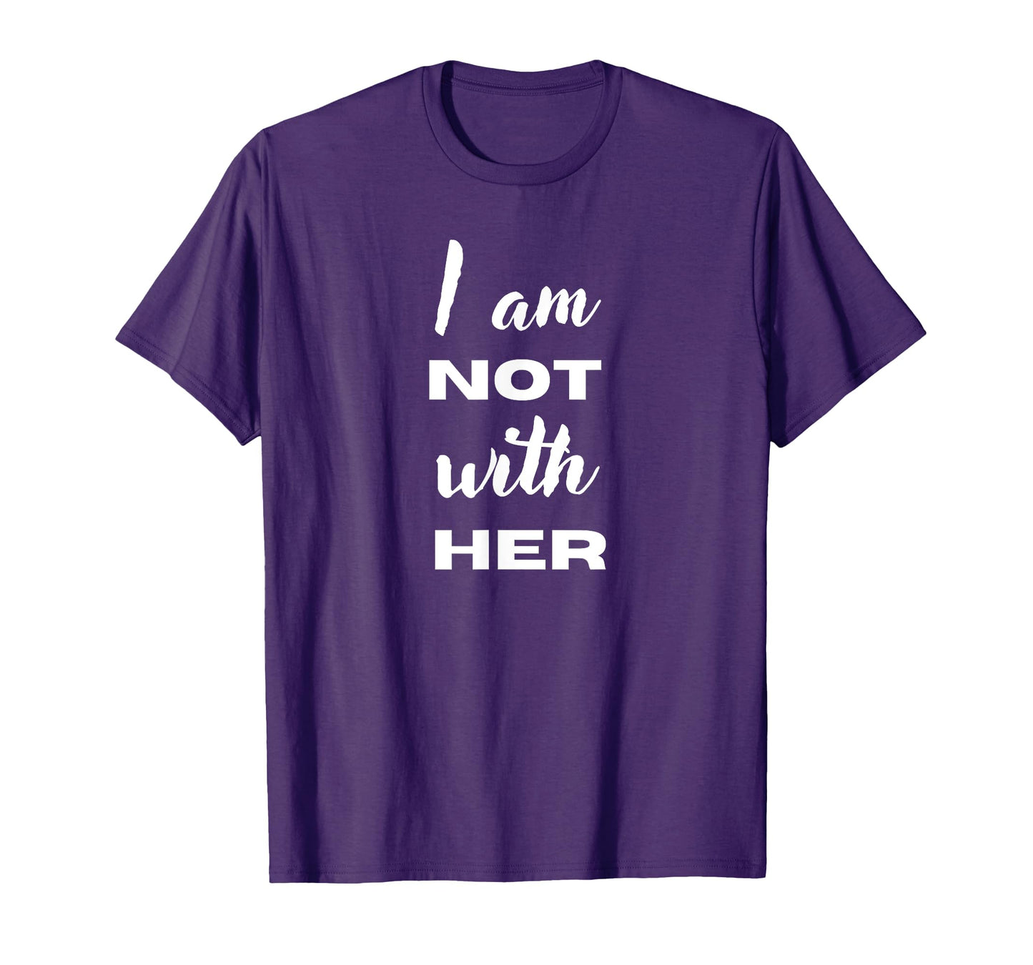 I'm Not With Her T-Shirt
