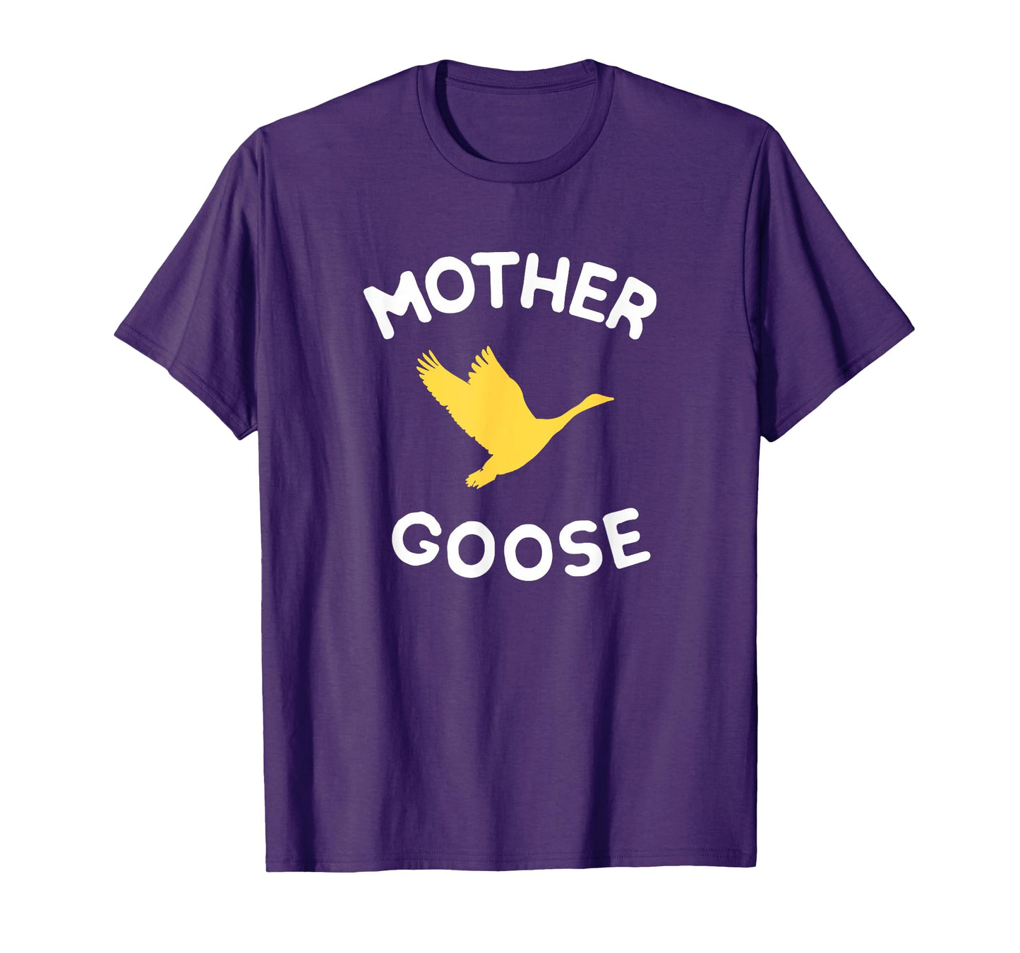 Gift For Mother Cute Funny Mother Goose T-Shirt T-Shirt