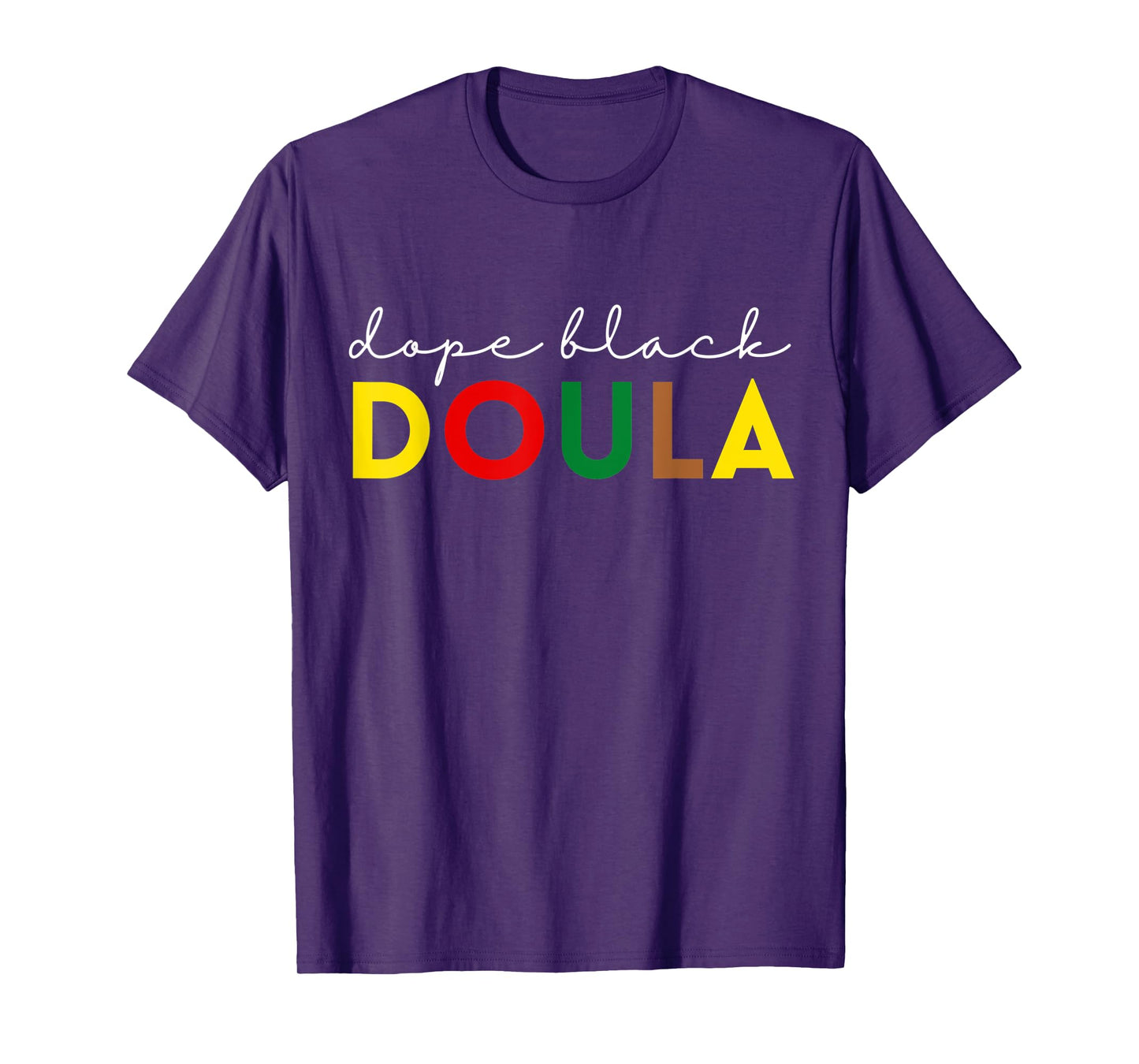 Dope Black Doula African American Midwife Birth Educator T-Shirt