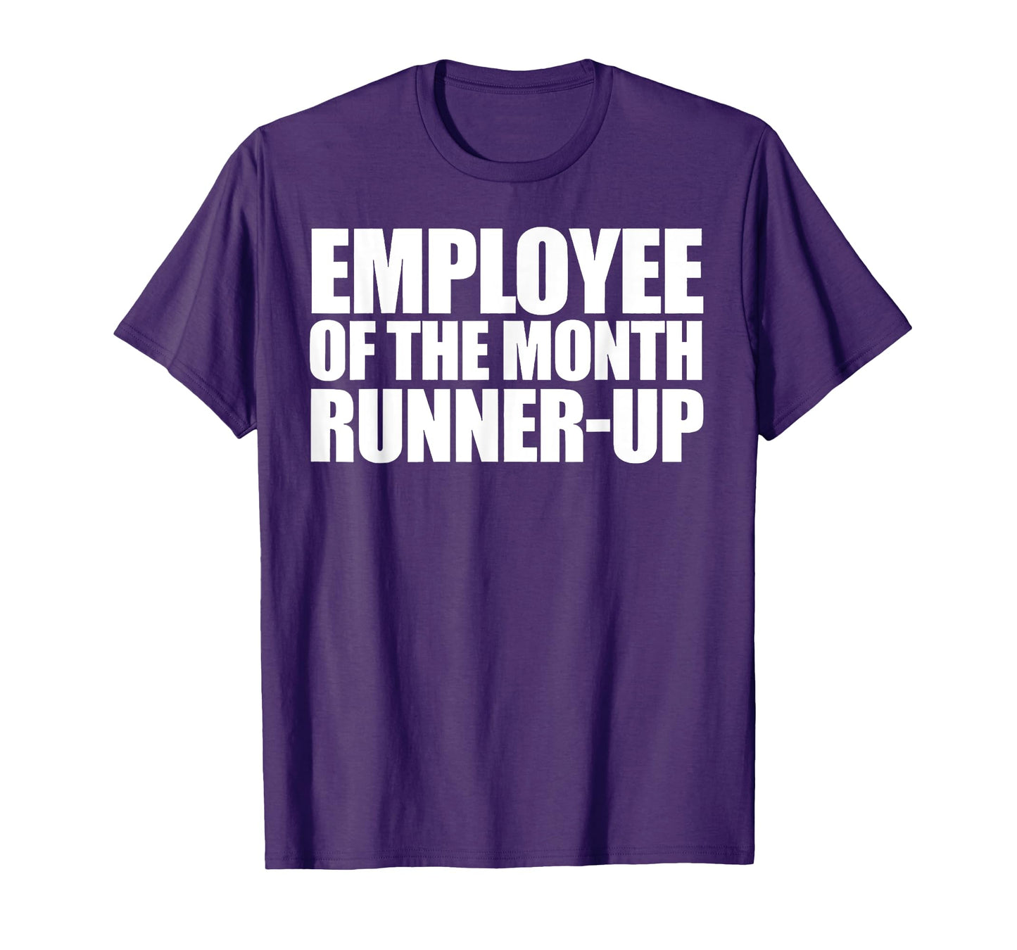 Employee Of The Month Runner-up T-Shirt