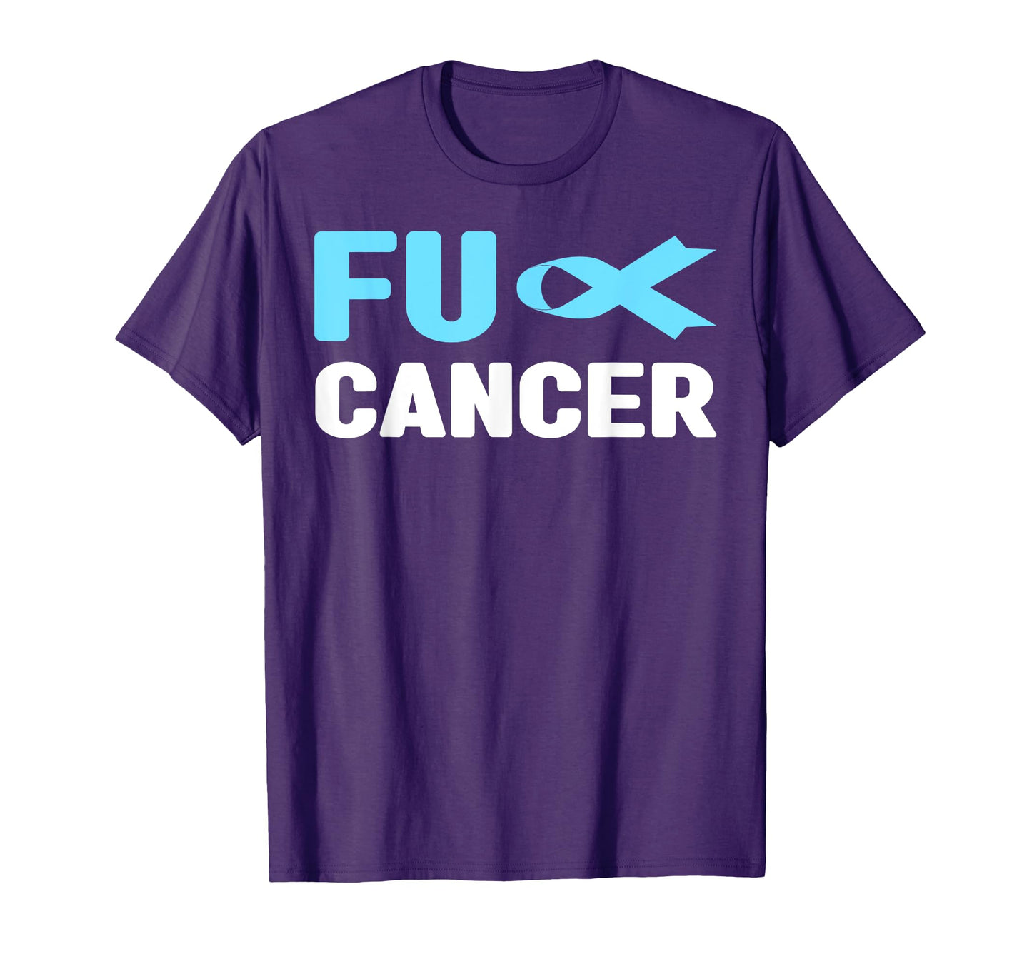 Fuck Cancer TShirt - Fuck Prostate Cancer Awareness T-Shirt