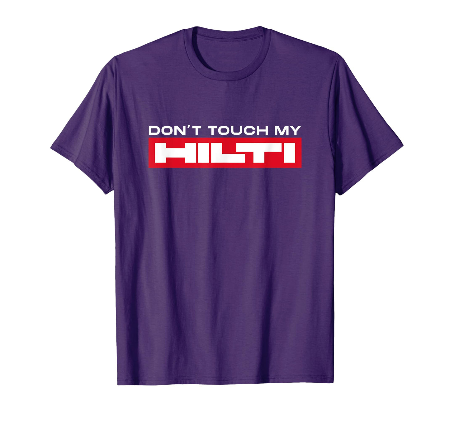 Hilti Fan Construction T-Shirt - Men's Black Short Sleeve Classic Fit T-Shirt - Do Not Touch My Hilti - Small