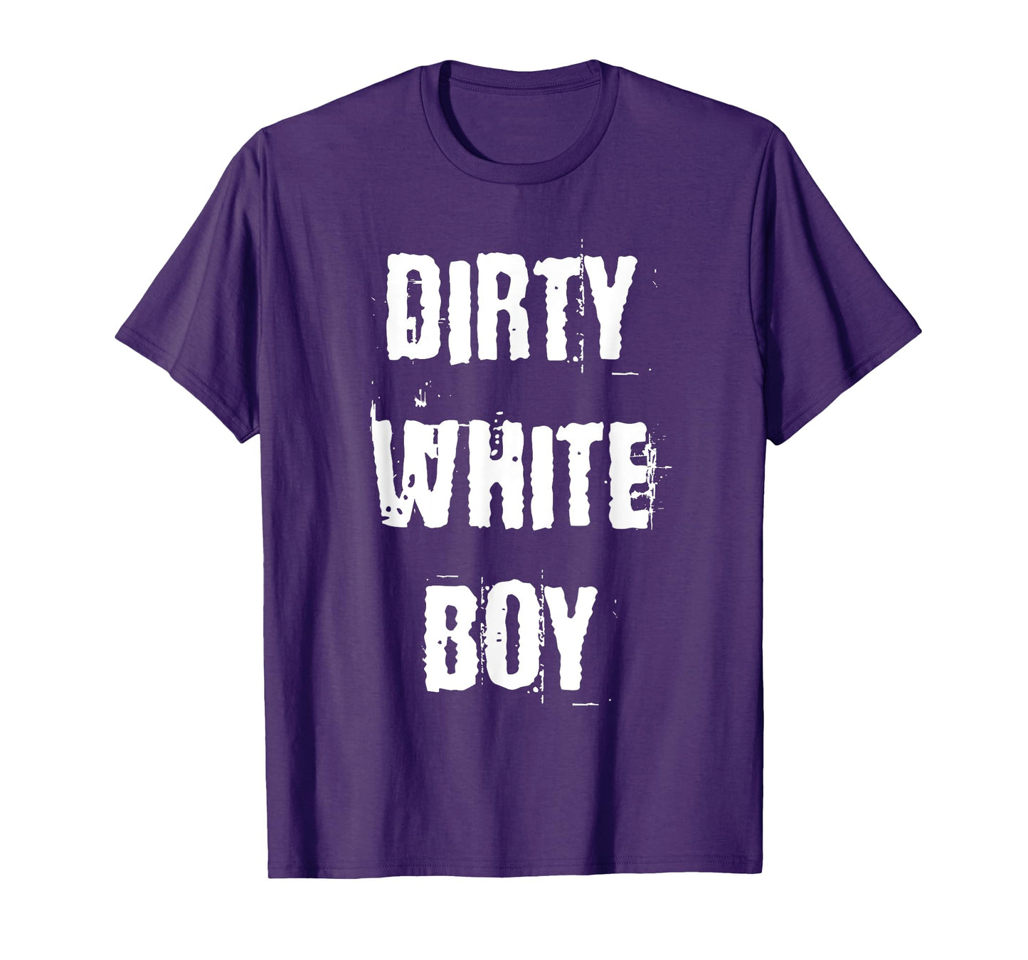 Dirty White Boy T-Shirt
