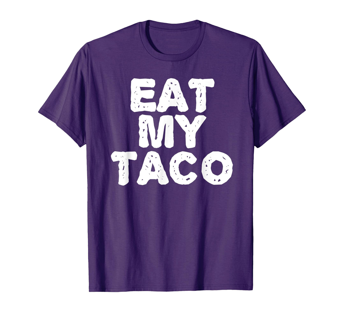 EAT MY TACO Funny Lesbian LGBT Gay Pride Naughty Gift Idea T-Shirt