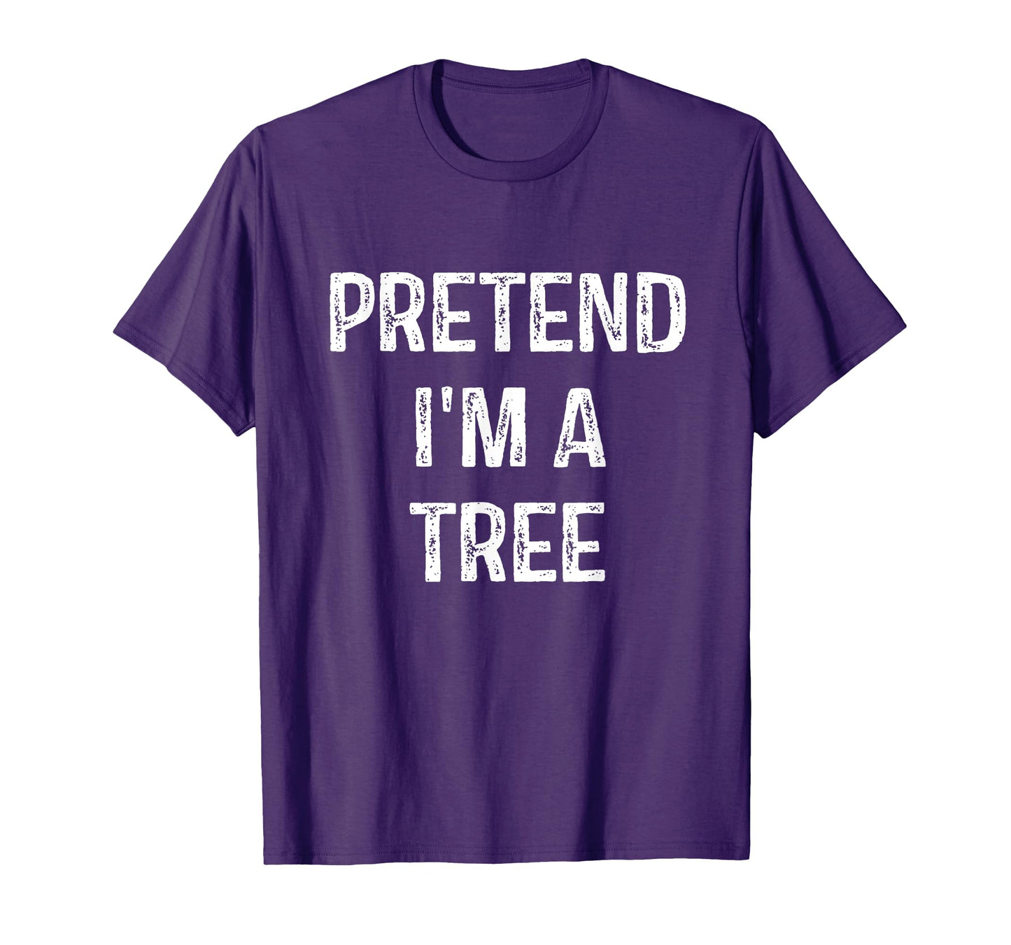 Pretend I'm A Tree Costume Party Funny Halloween Tree T-Shirt