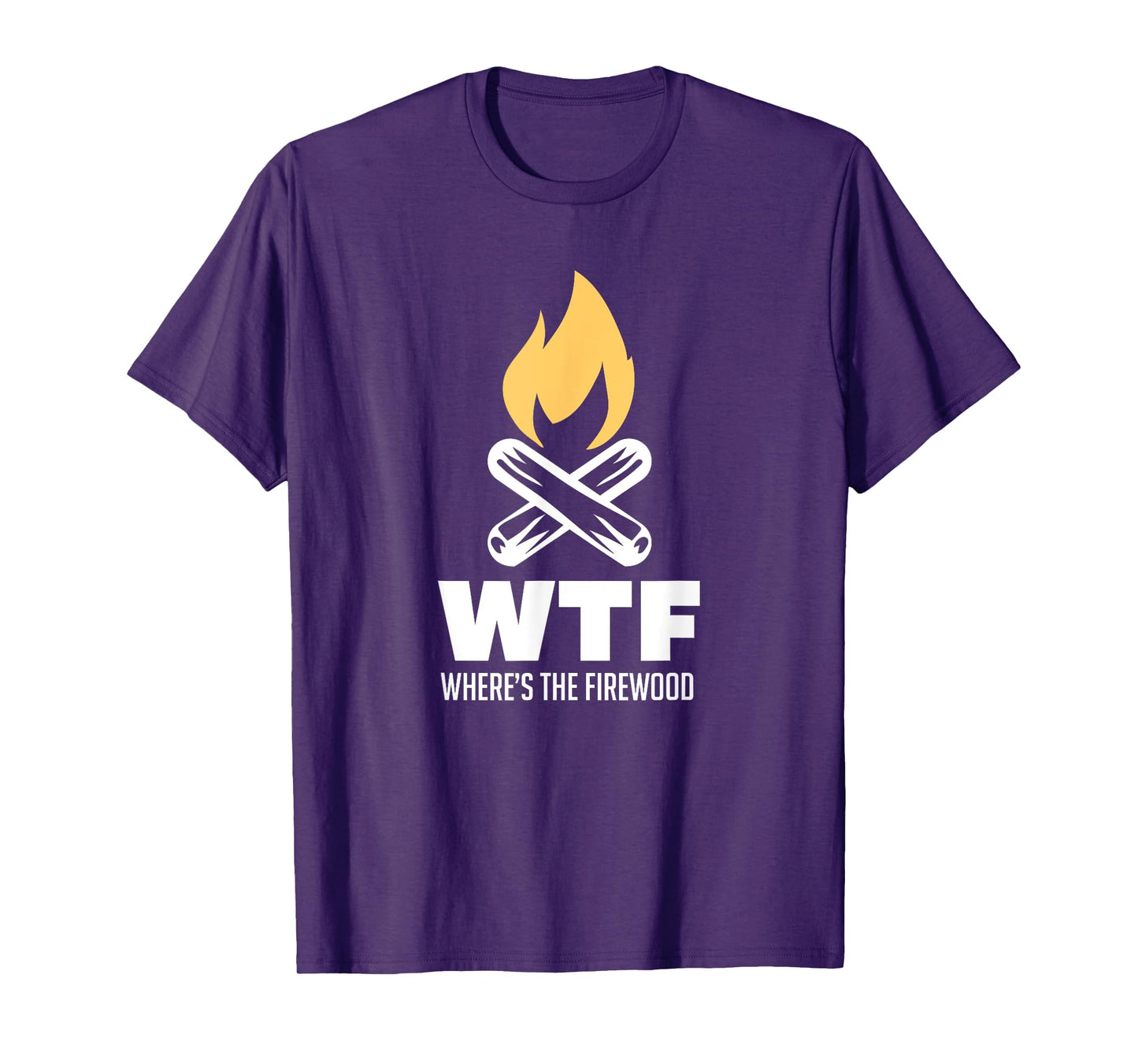 Wheres The Firewood WTF For A Camper Gift T-Shirt