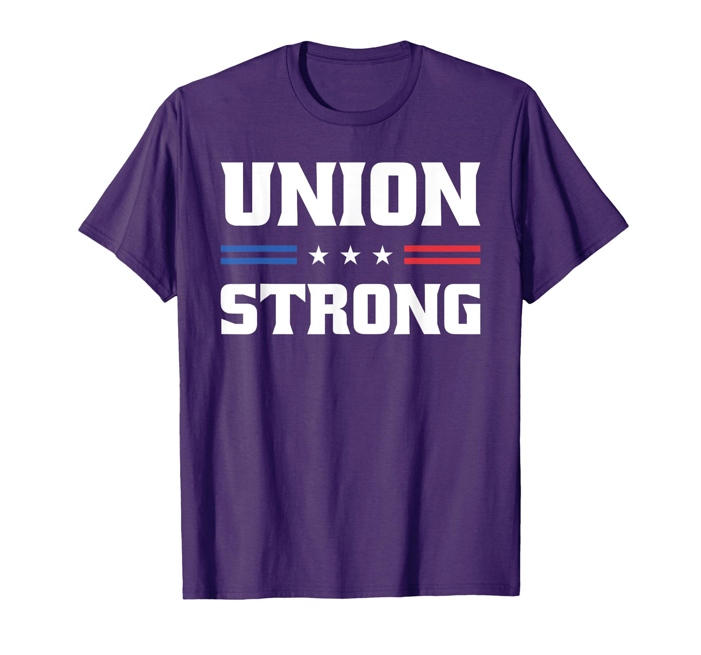 Union Strong For Pro Labor Union Workers T-Shirt