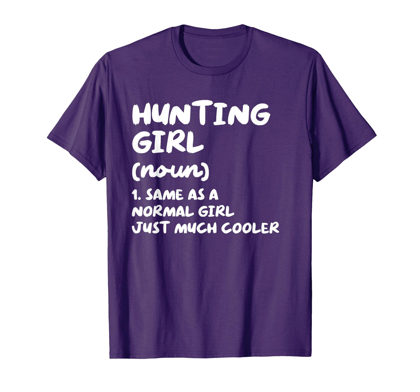 Hunting Girl Definition Funny T-Shirt