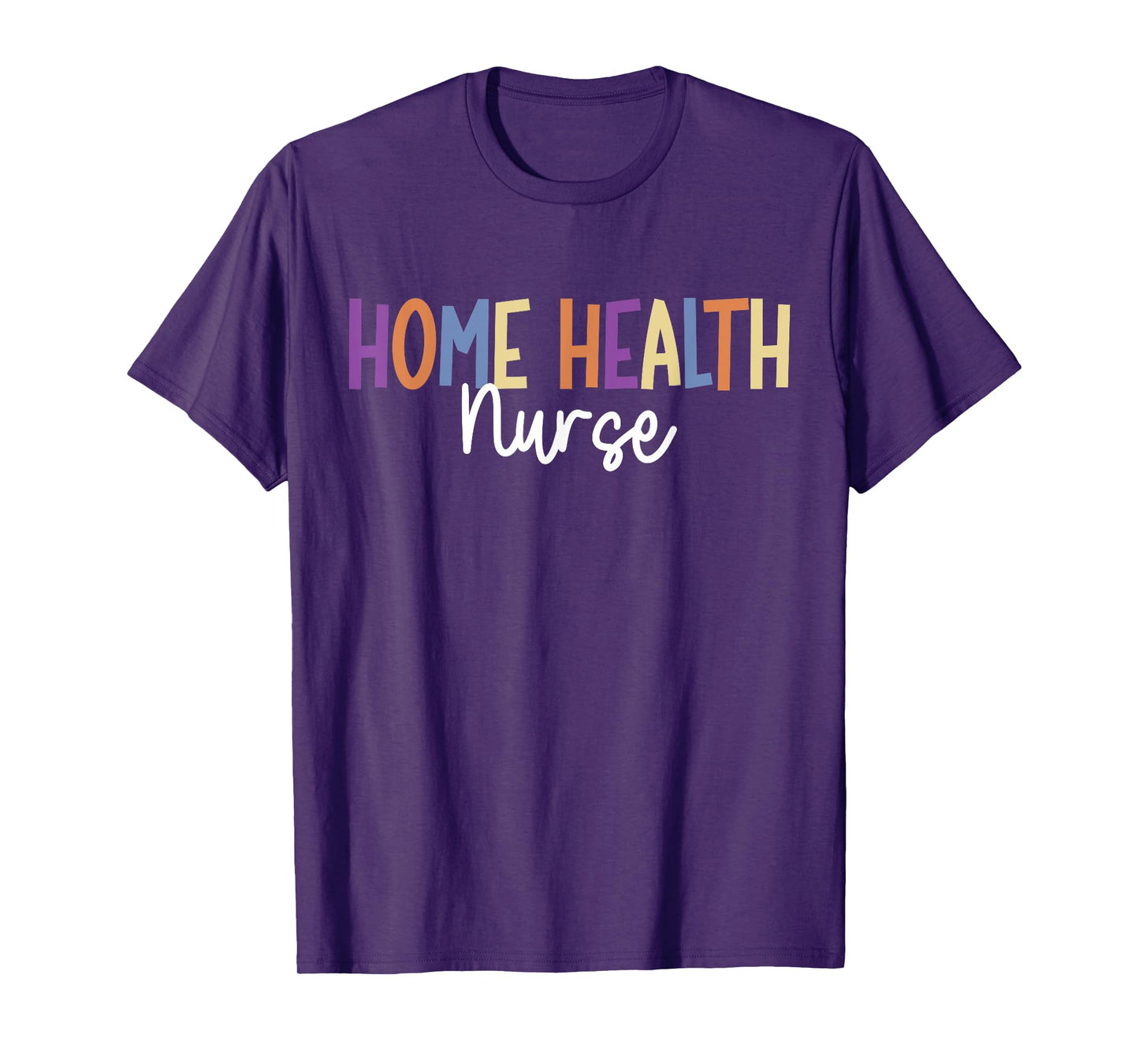 Home Health Nurse Home Health Nursing T-Shirt