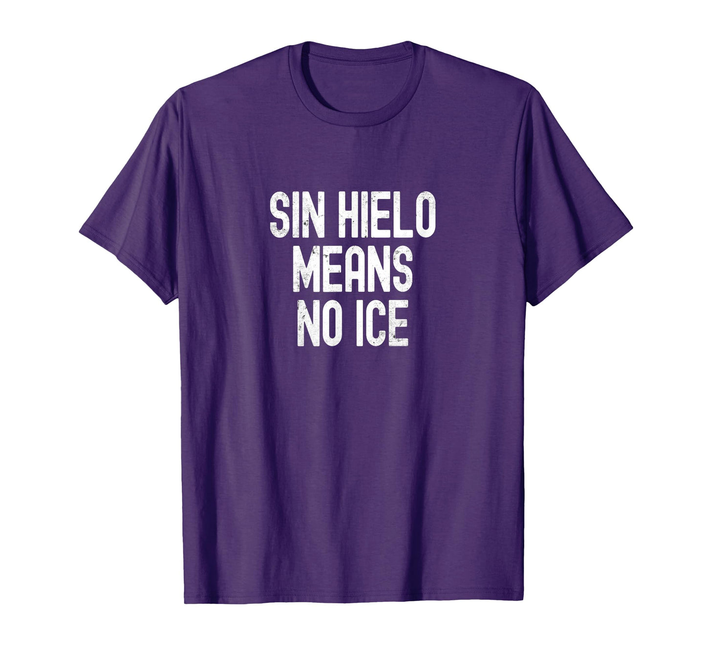 Sin Hielo Means No Ice Funny Spanish Phrase Design T-Shirt