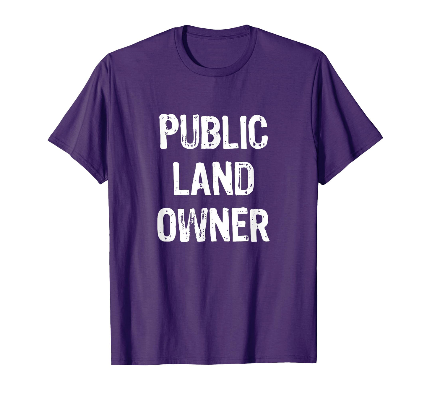 Public Land Owner Funny Gift Christmas T-Shirt