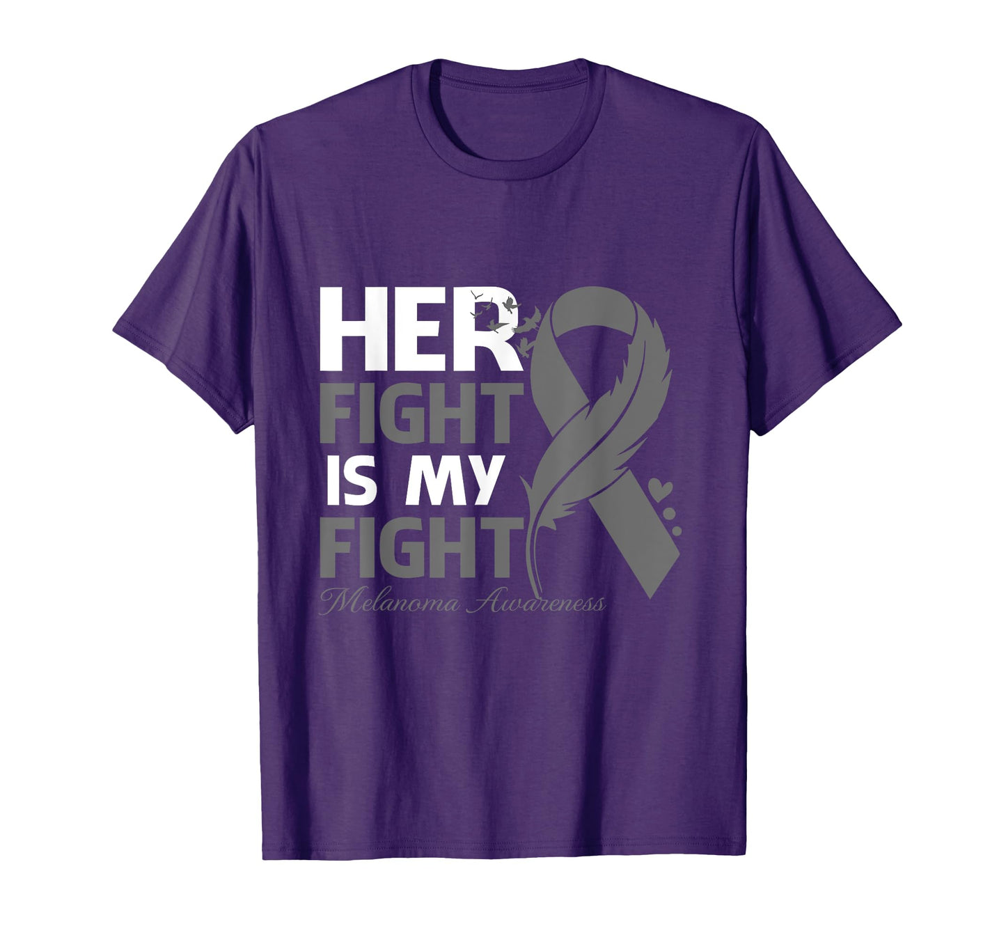 Her Fight Is My Fight Melanoma Awareness Feather T-Shirt