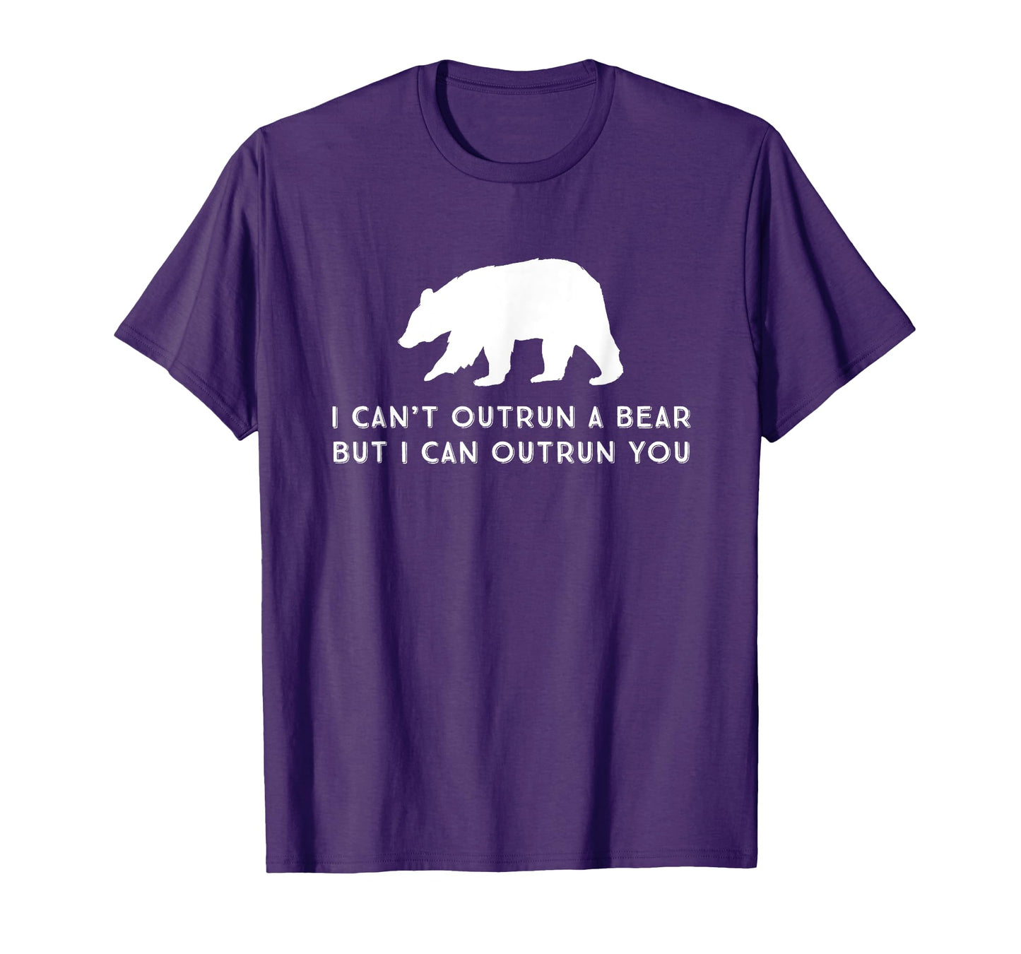 Funny I Can't Outrun A Bear But I Can Outrun You T-Shirt