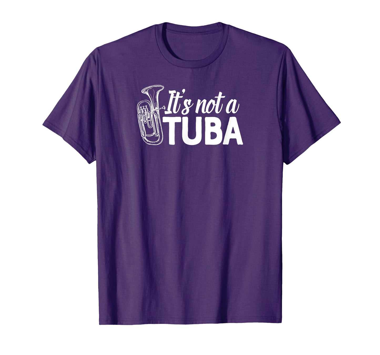 It's not a Tuba Marching Band Shirt Euphonium Matching Camp T-Shirt