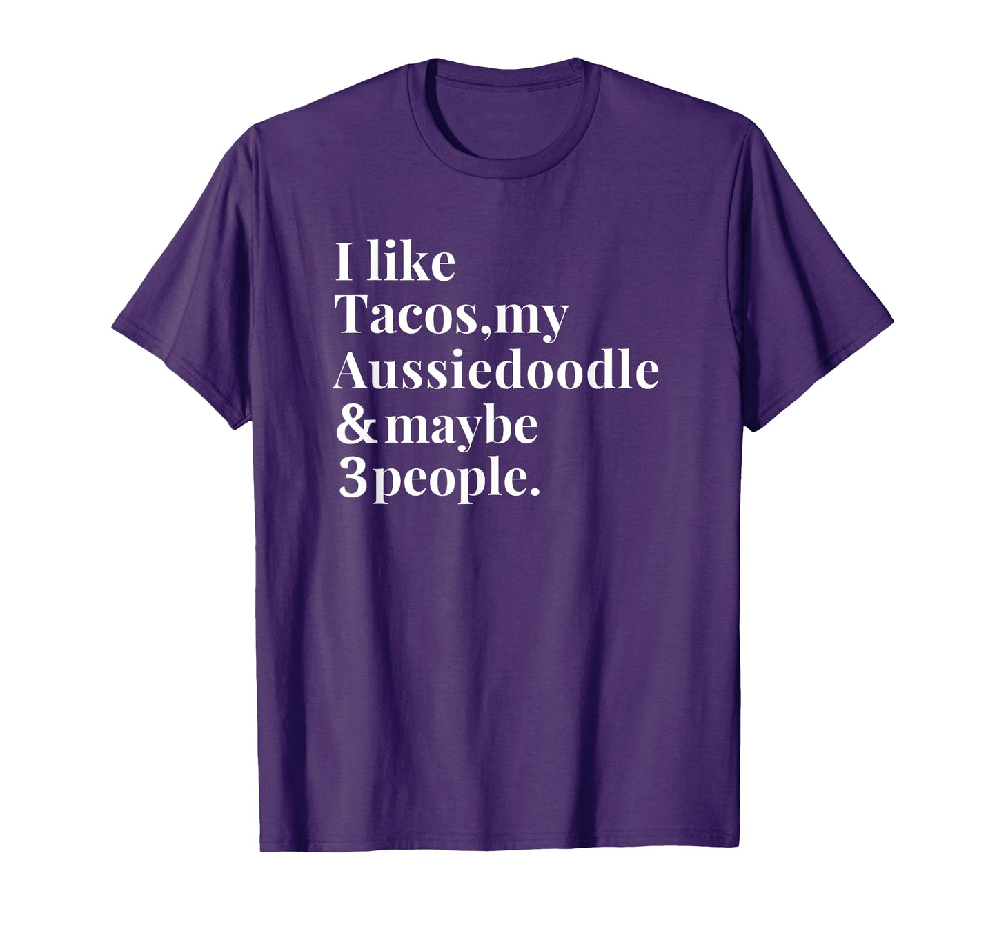 Aussiedoodle Mom Owner Funny Dog Tacos Lover Women Men Gift T-Shirt