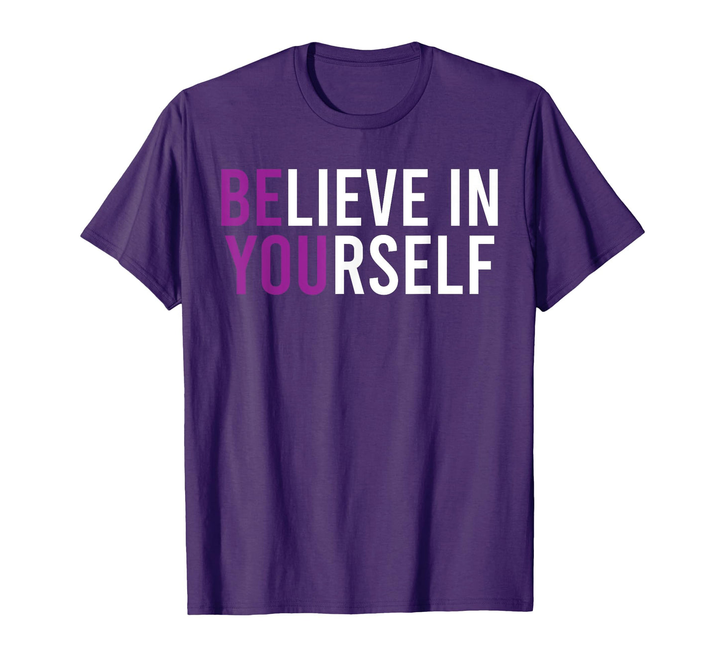 Believe In Yourself Positive Vibes T-Shirt