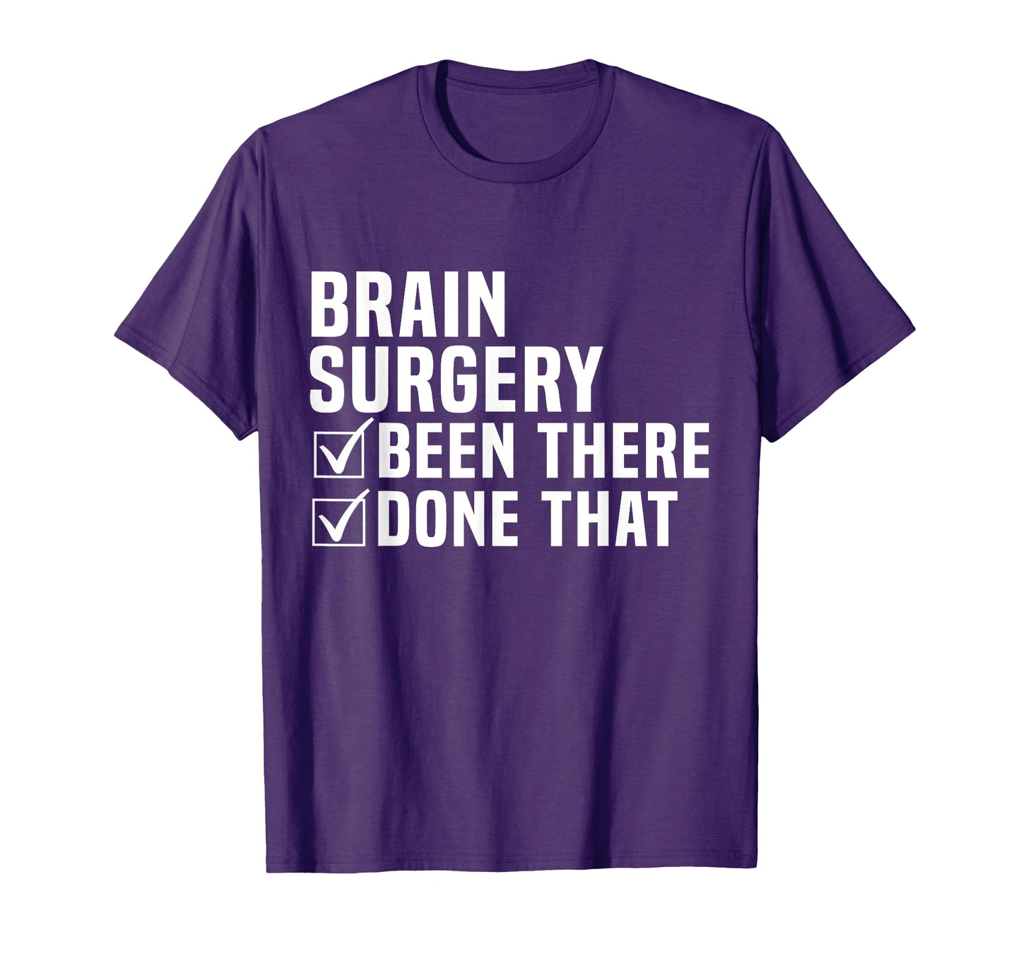 Brain Surgery Been There Done That Funny Recovery T-Shirt