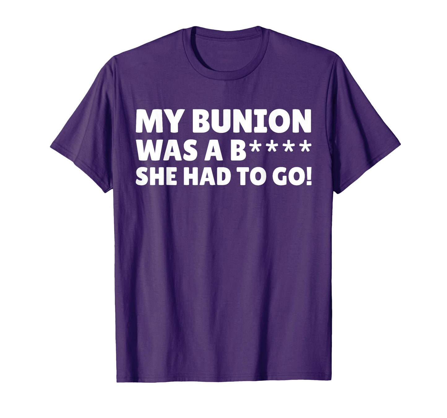 Bunion Surgery Gifts & Funny Bunionectomy T-Shirt