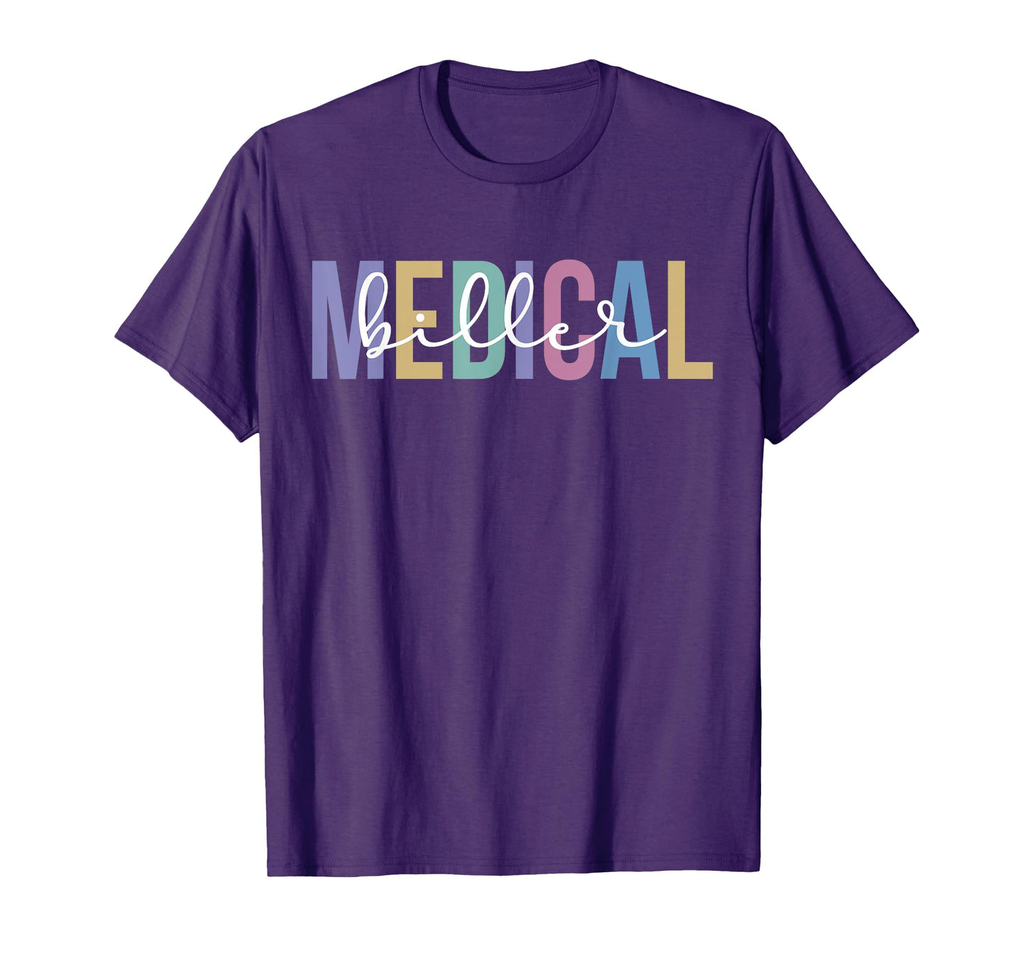 Medical Biller Appreciation Medical Billing Specialist T-Shirt