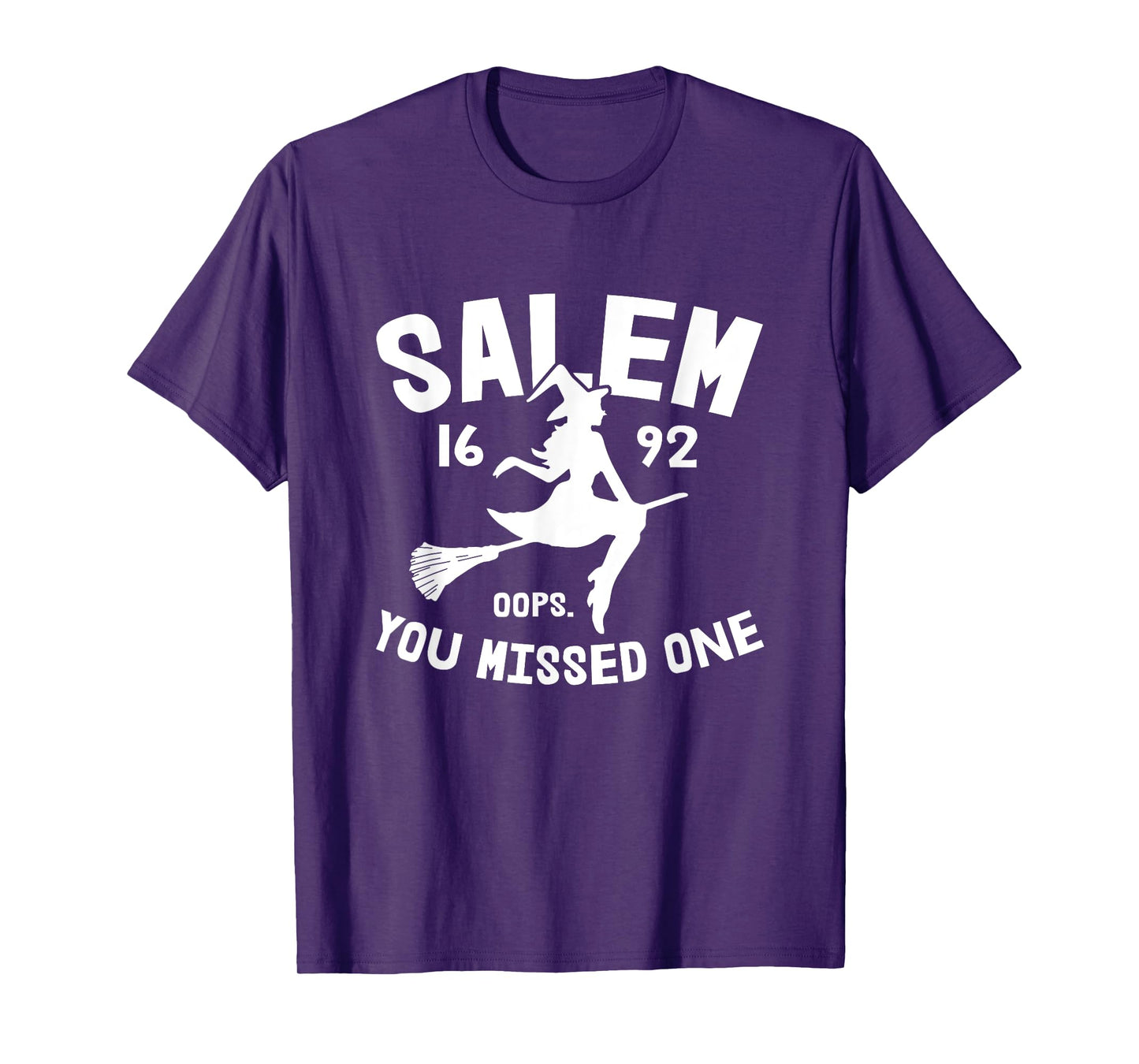 Salem 1692 You Missed One Witch On Broom Halloween T-Shirt