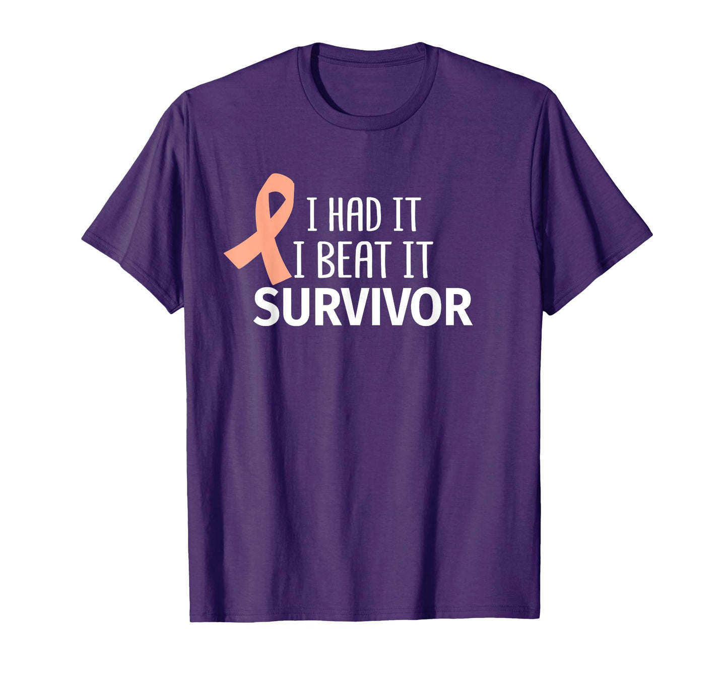Uterine Cancer I Had It I Beat It Survivor Peach Ribbon Gift T-Shirt