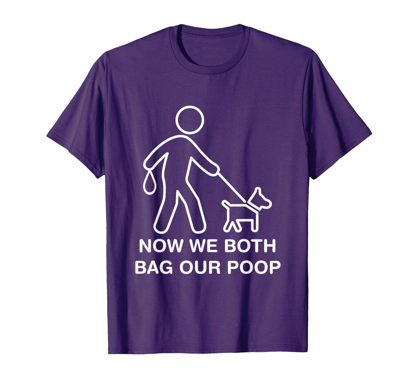 Ostomate Dog Owner Funny Ostomy Now We Both Bag Our Poop T-Shirt for Men Women