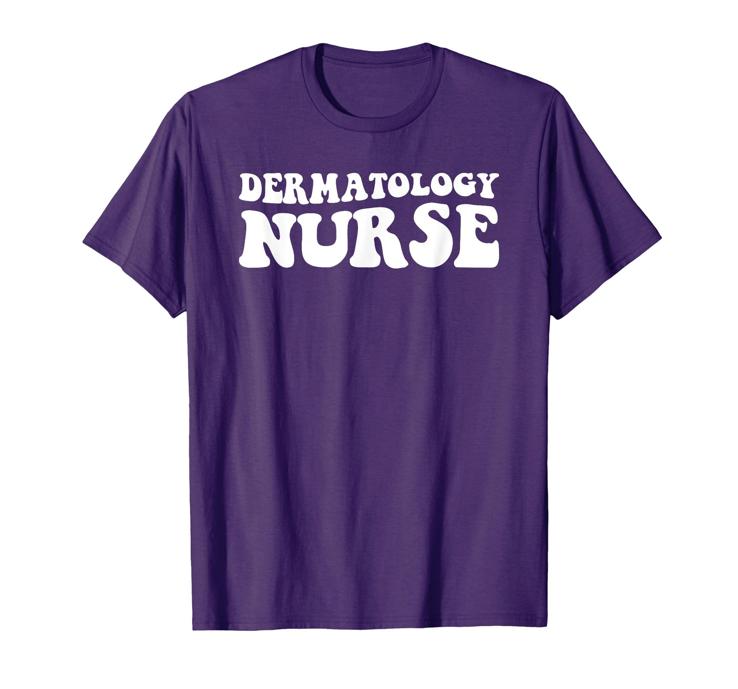Derm Nurse Dermatology Nurse Nurses Day T-Shirt