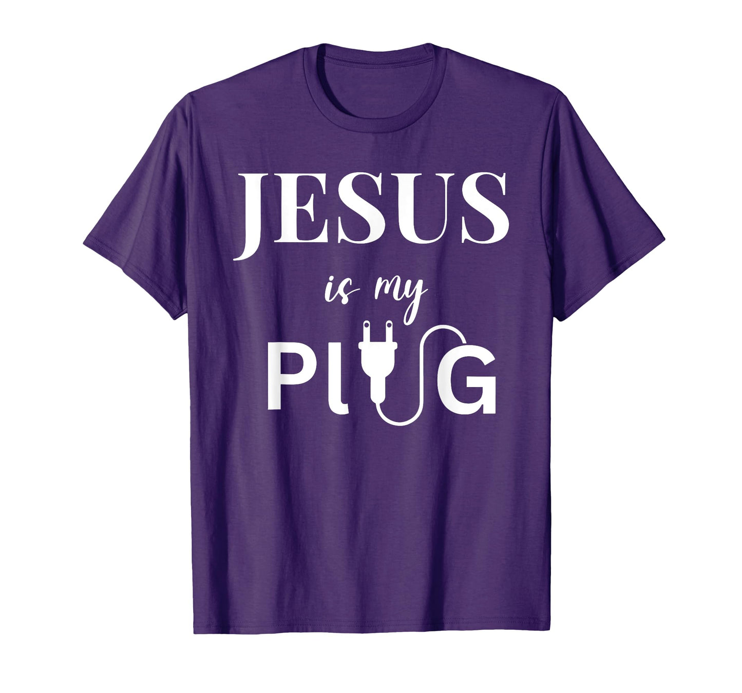 Jesus is my Plug inspirational christian religious faith T-Shirt