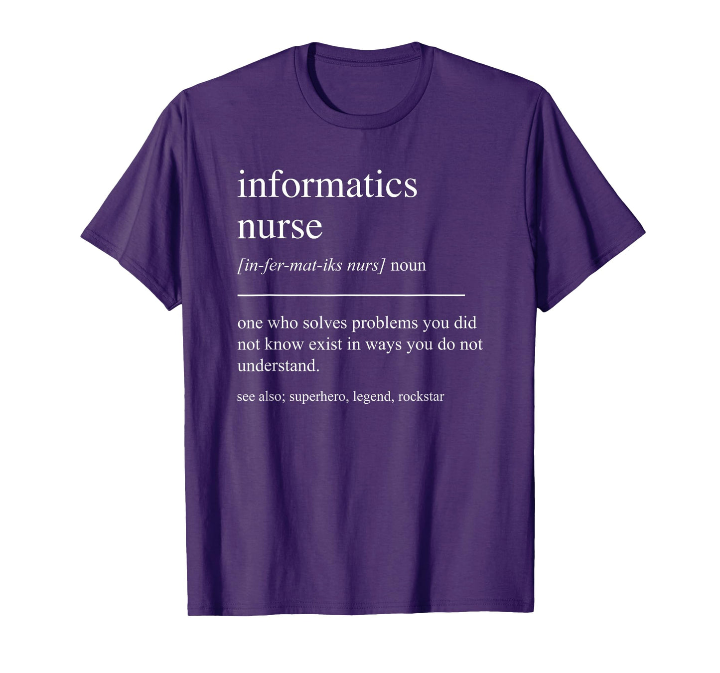 Funny Informatics Nurse Definition Nursing Informaticist T-Shirt