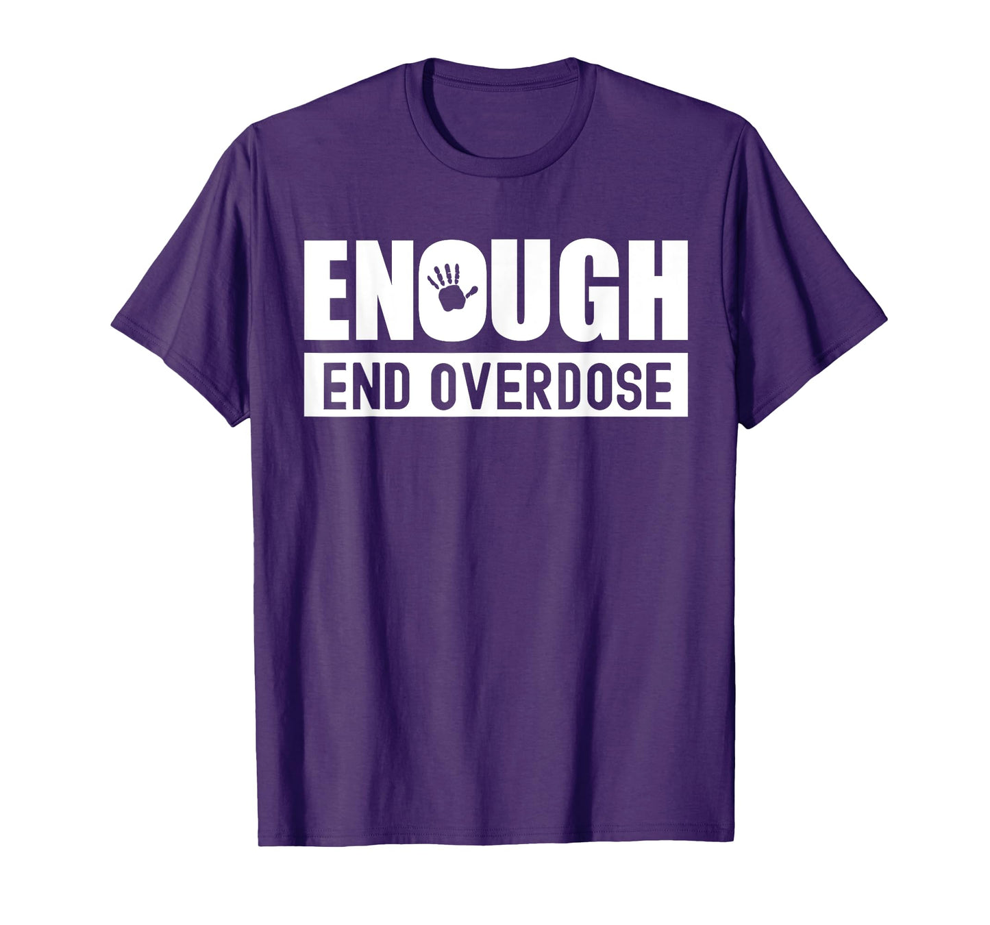 Overdose Awareness month Enough end overdose T-Shirt