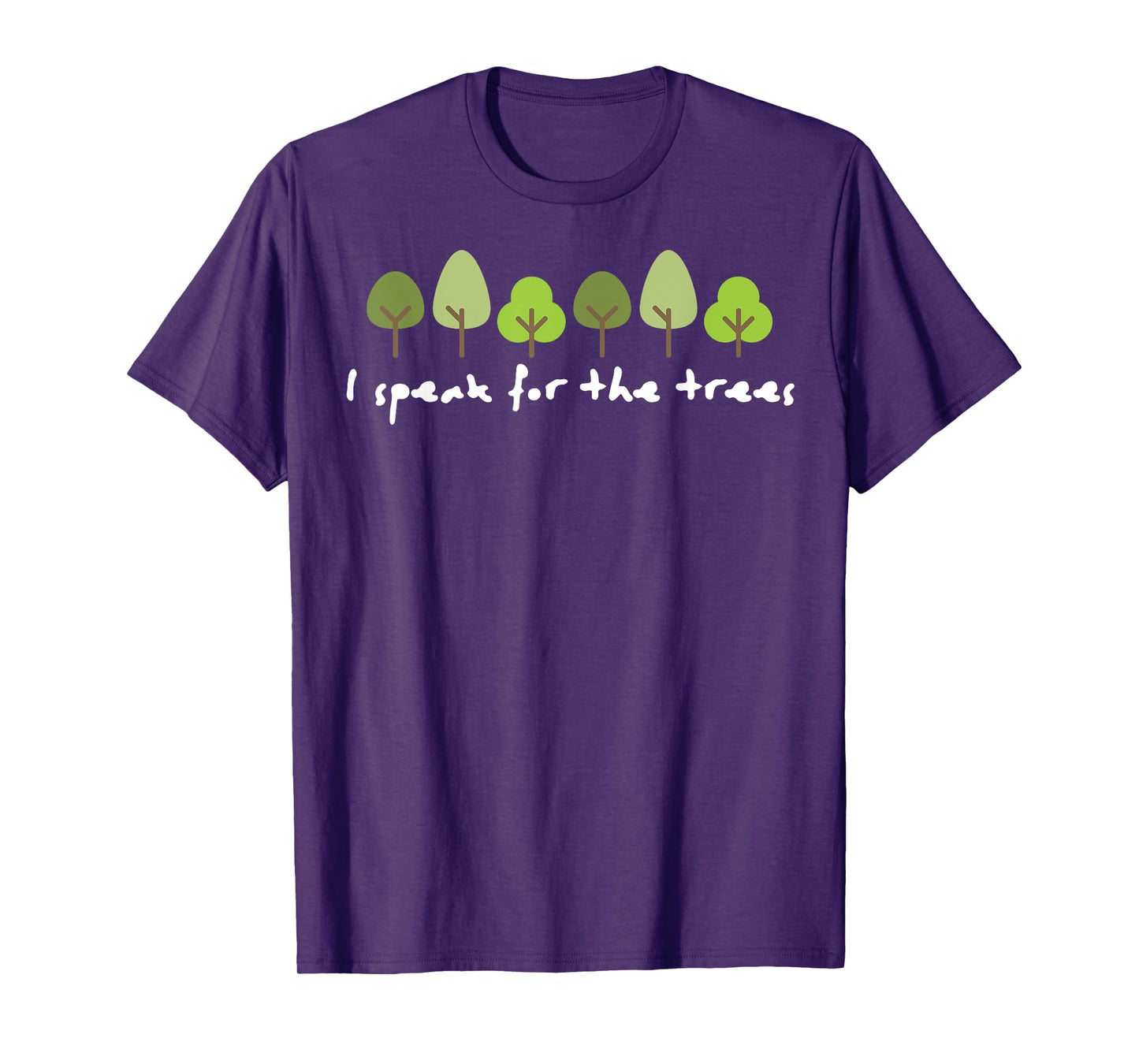 I Speak For The Trees Earth Day Environmentally Friendly T-Shirt