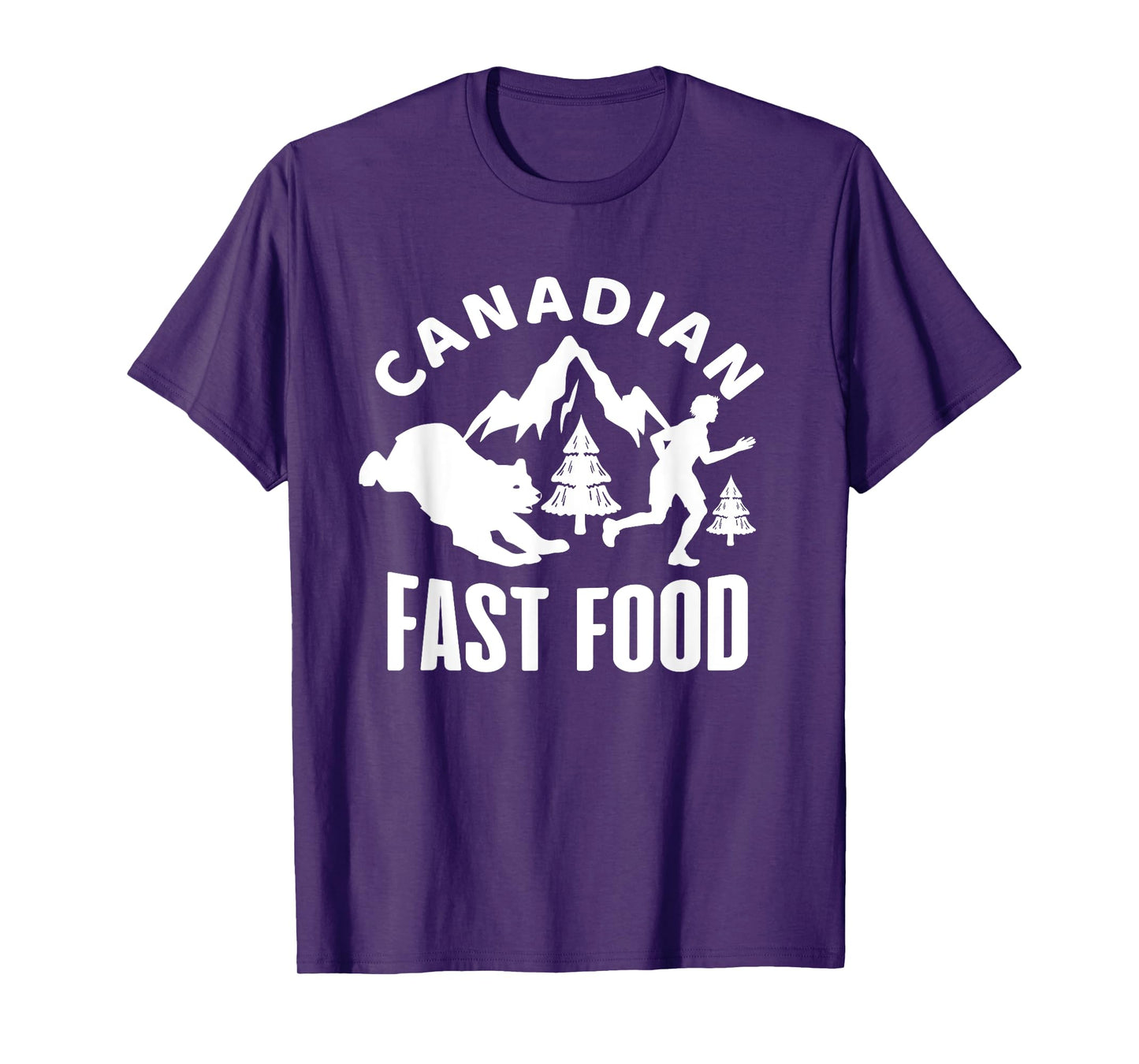 Canadian Fast Food - Fast Food Shirt Funny - Hunting T-Shirt T-Shirt