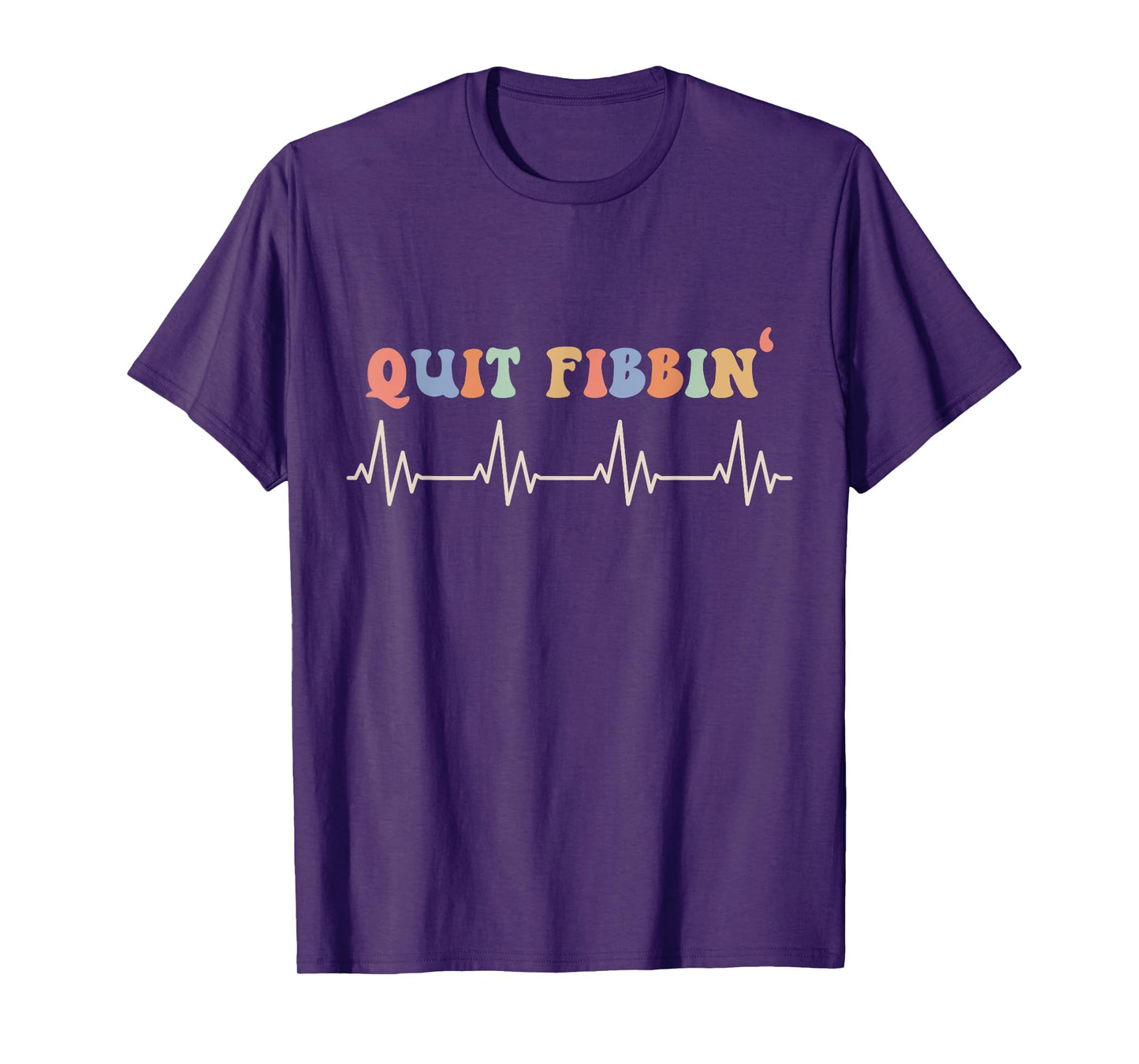 Atrial Fibrillation, Cardiology, Heart Rythm, Quit Fibbin T-Shirt