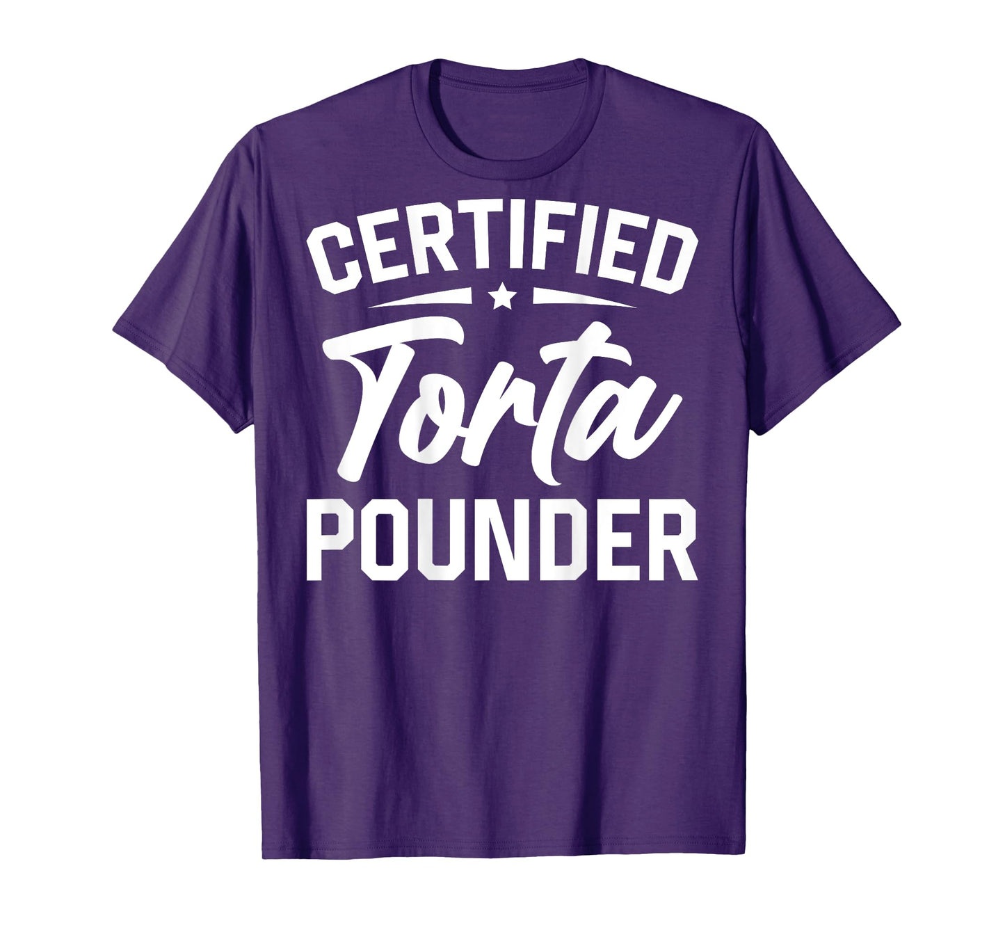 Certified Torta Pounder (On Back) T-Shirt