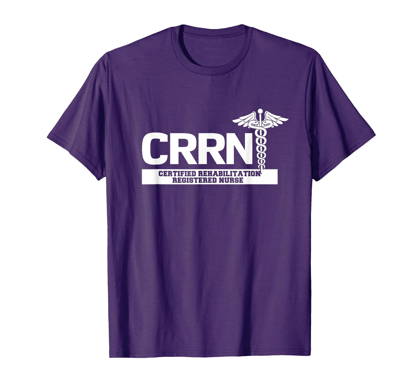 CRRN Certified Rehabilitation Registered Nurse Hospital T-Shirt