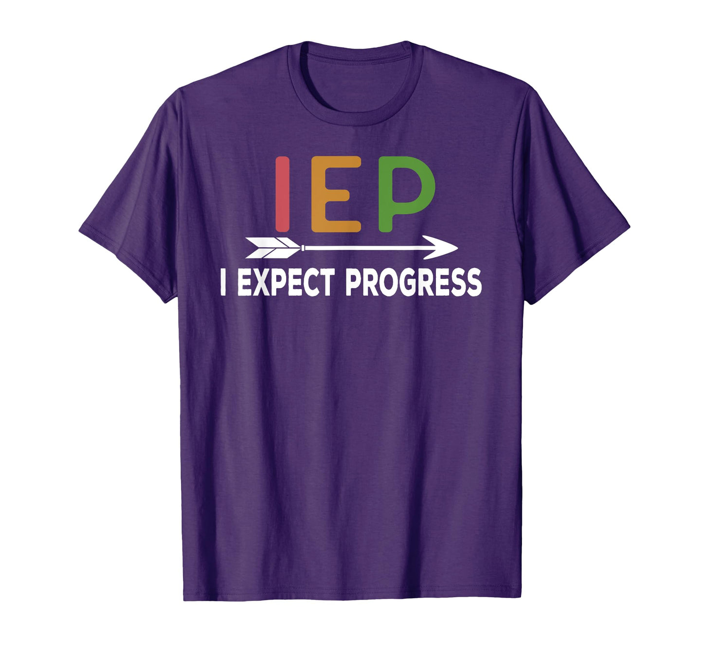 IEP - I expect progress School Psychologist SPED Teachers T-Shirt for Men Women Girls Kids