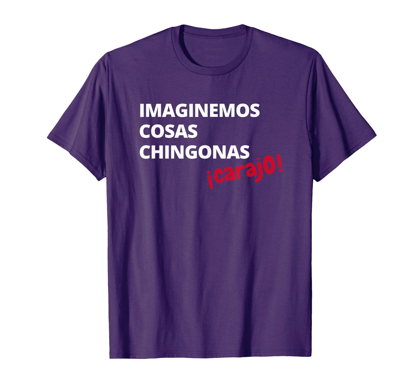 Imaginemos Cosas Chingonas Carajo El Tri Chicharito Shirt T-Shirt