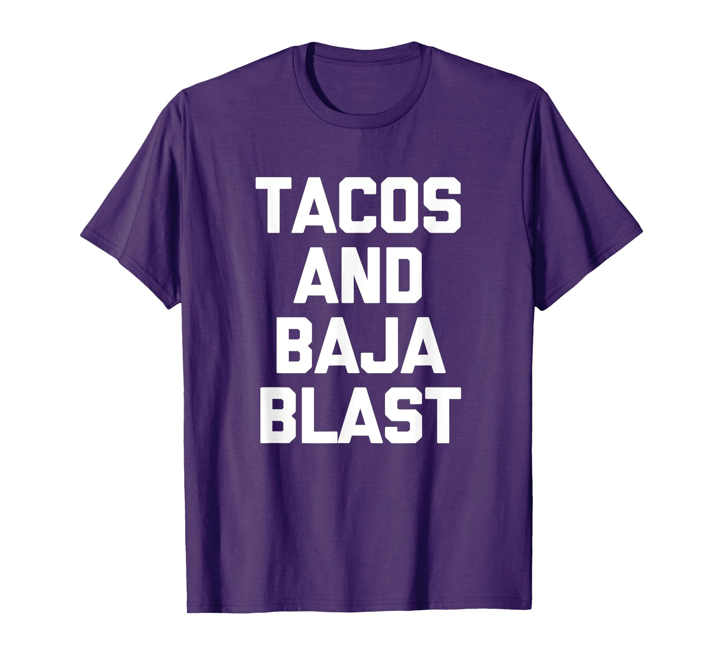 Tacos & Baja Blast T-Shirt funny saying taco lover food taco T-Shirt