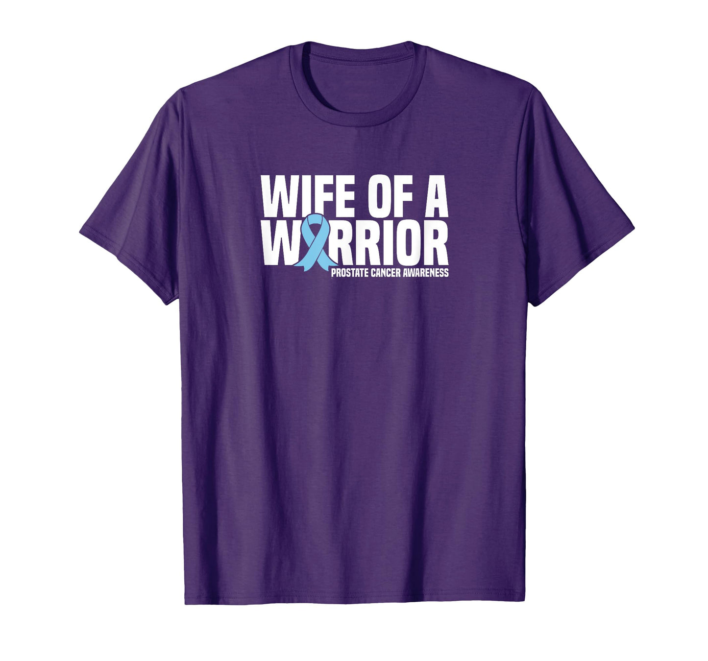 Wife of a Warrior Blue Ribbon Prostate Cancer Awareness T-Shirt