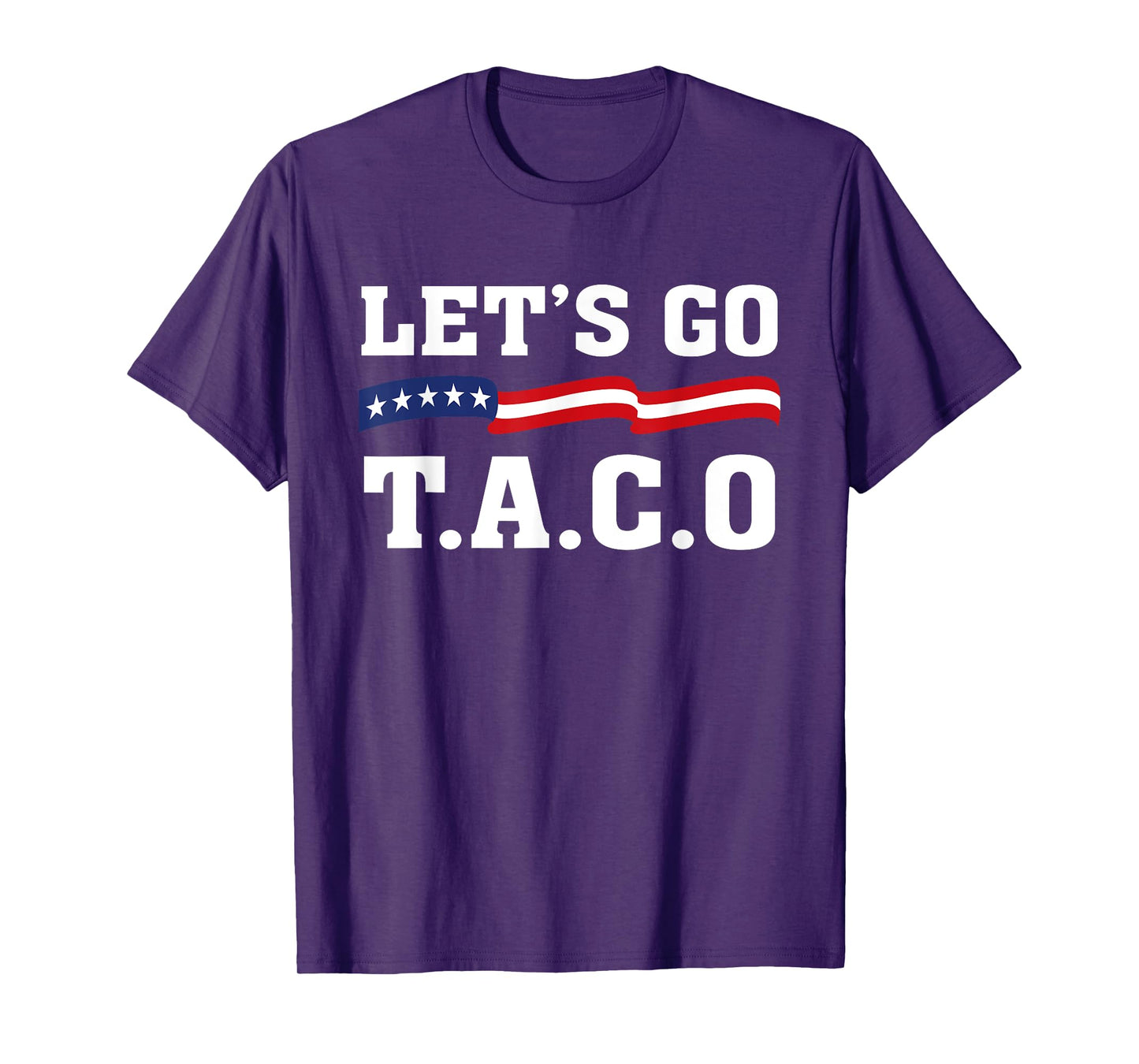 Let's Go Taco Funny Taco T.A.C.O T-Shirt