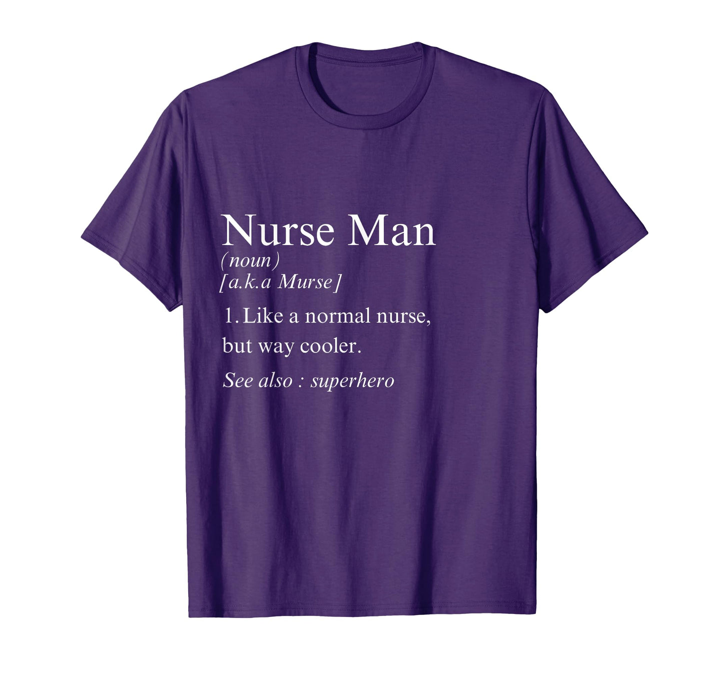 Funny Nurse Man Definition T-Shirt