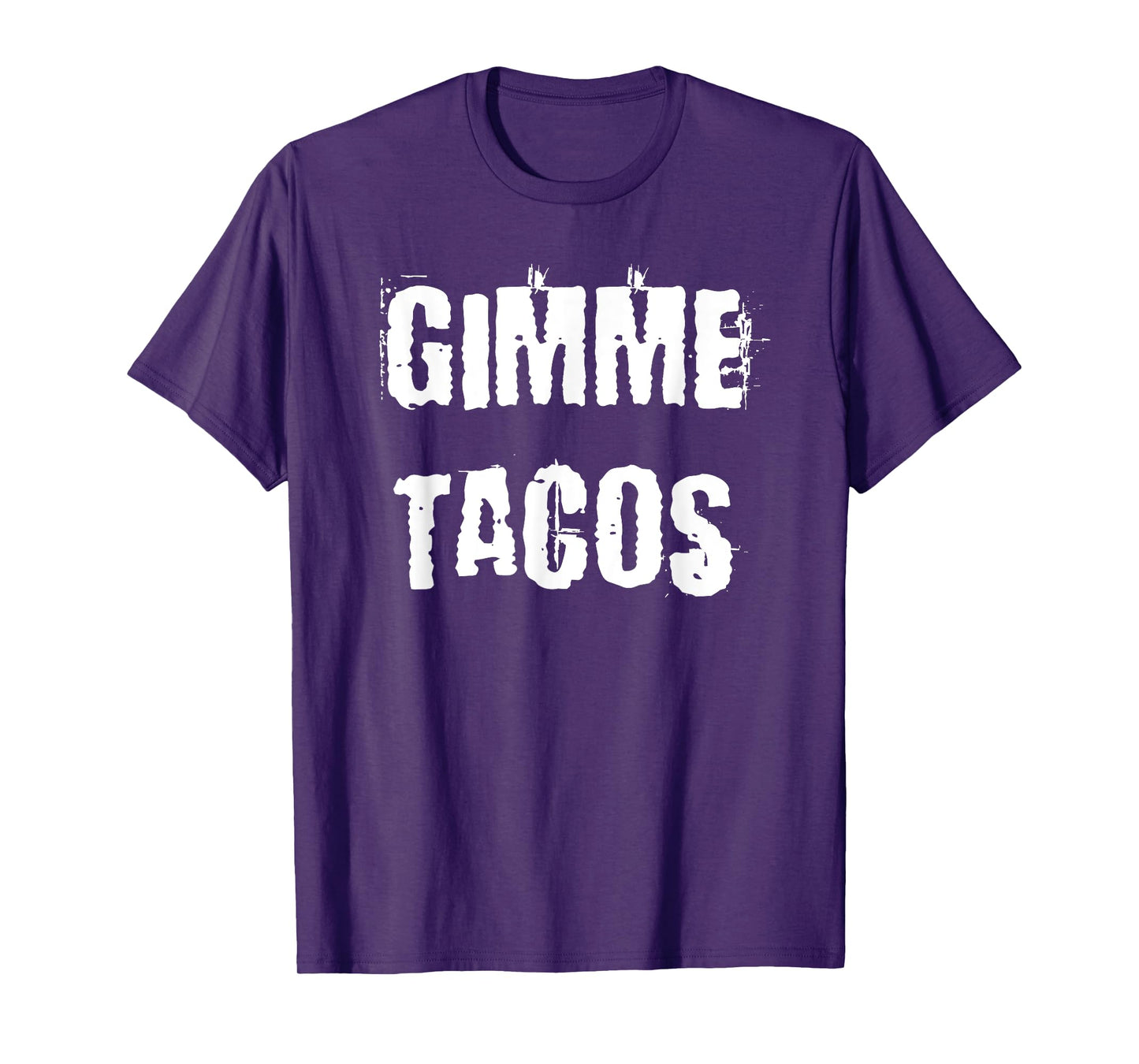 Gimme Tacos T-Shirt