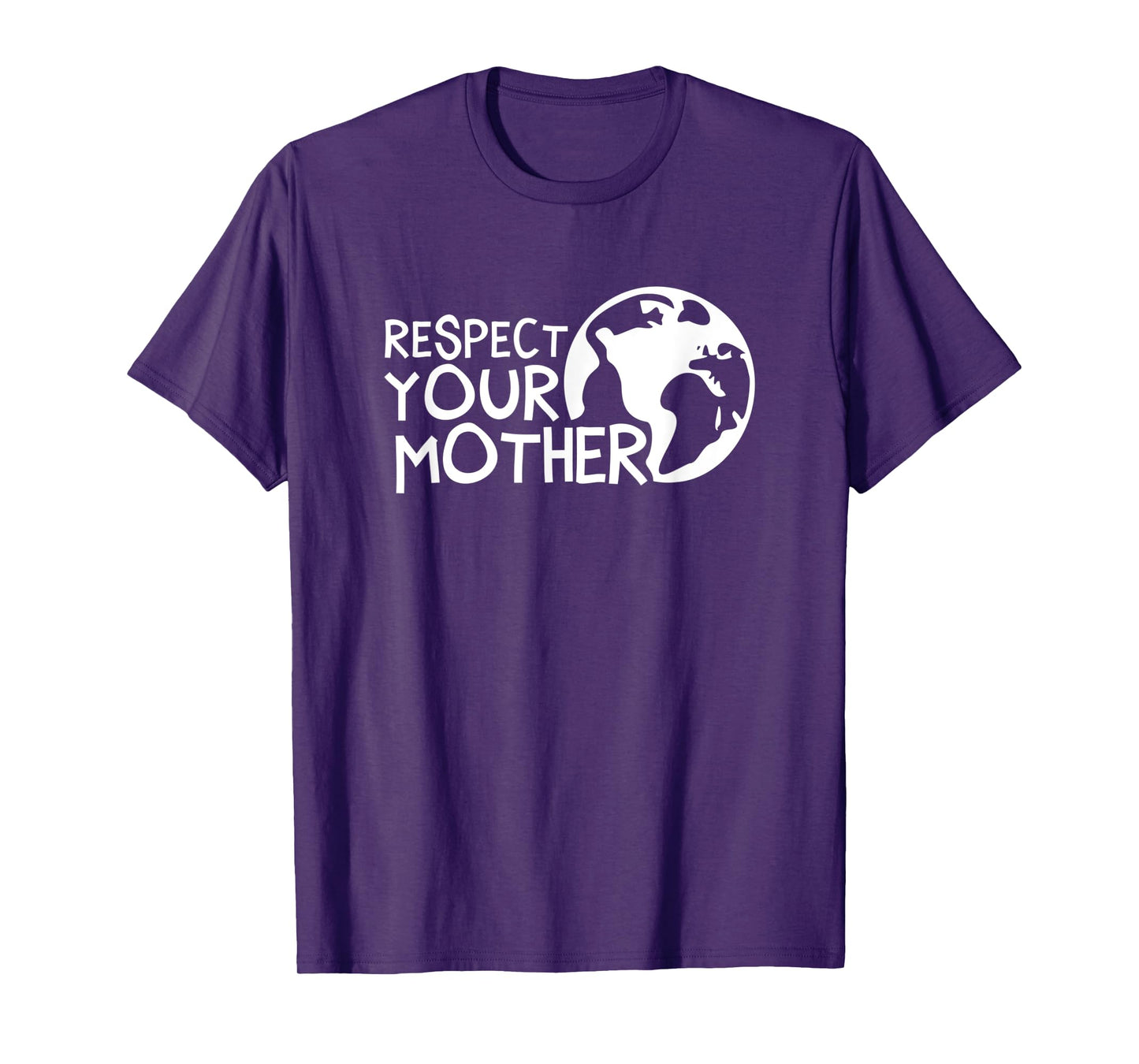 Respect your mother, earth, nature, environmental protection T-Shirt