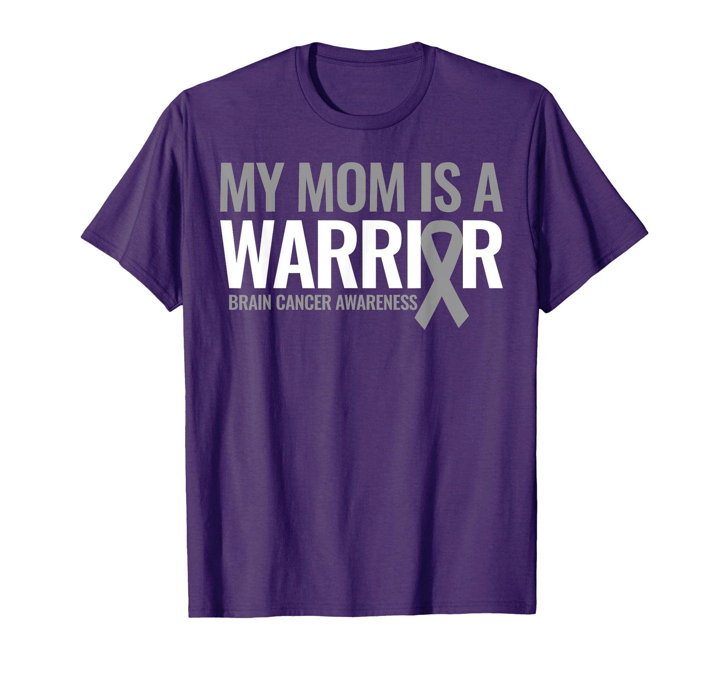 My Mom is a Warrior Brain Cancer Tumor Awareness Gray Ribbon T-Shirt