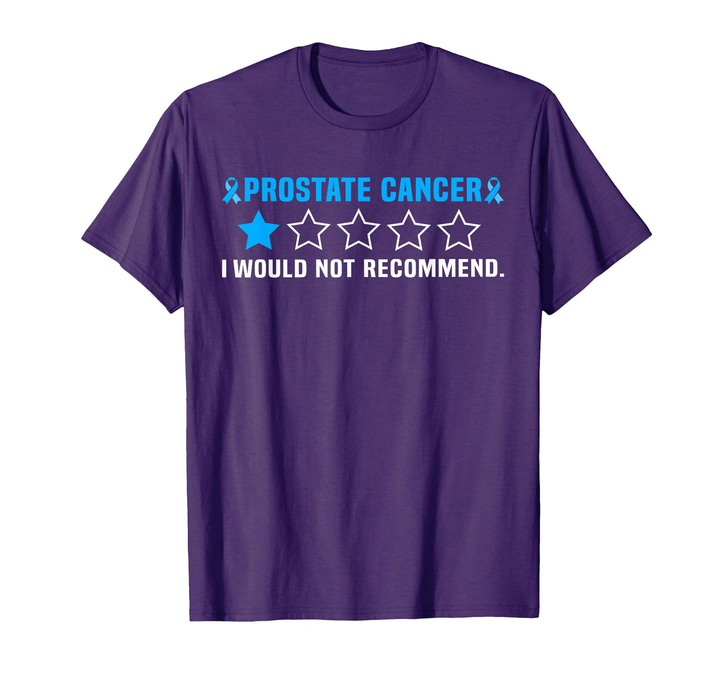 Prostate Cancer I Would Not Recommend T-Shirt